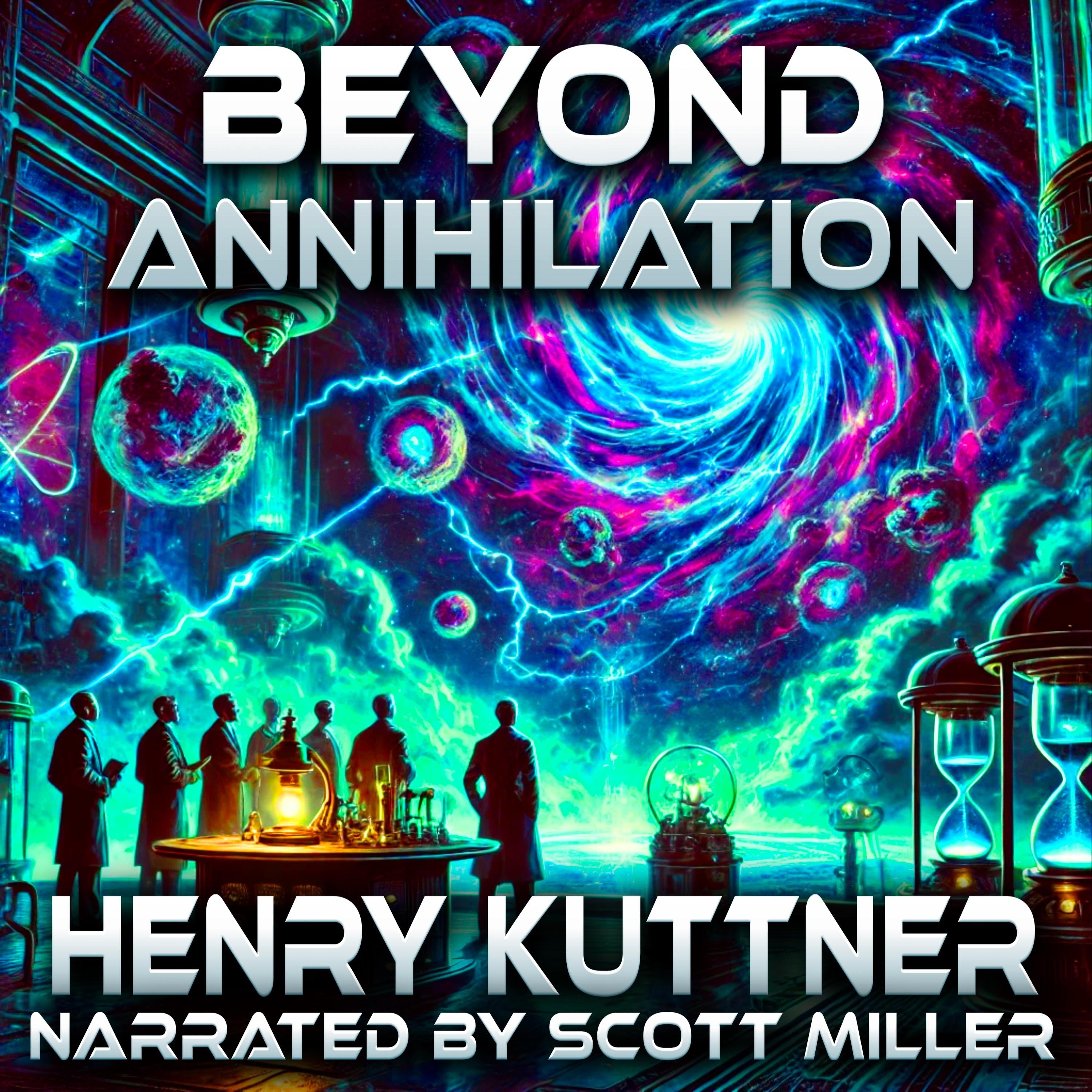 Beyond Annihilation