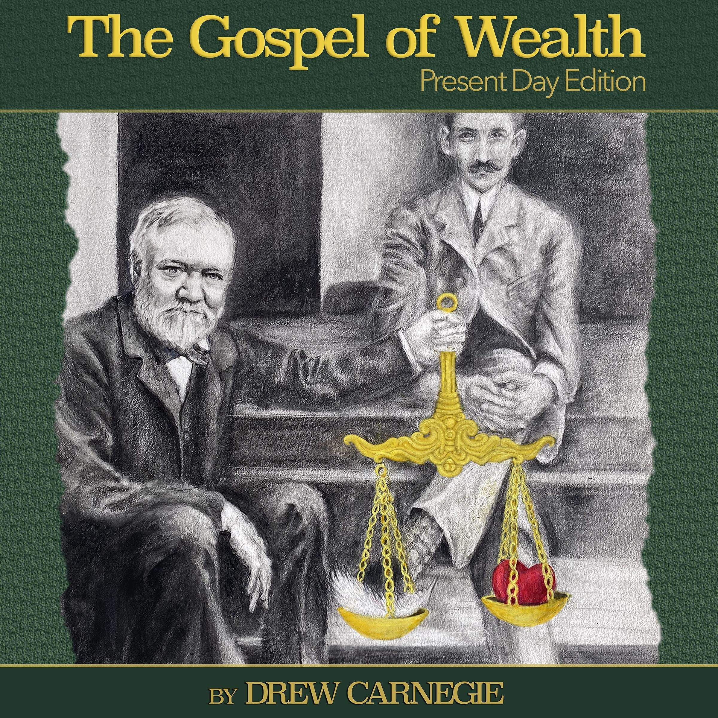 The Gospel of Wealth Present Day Edition