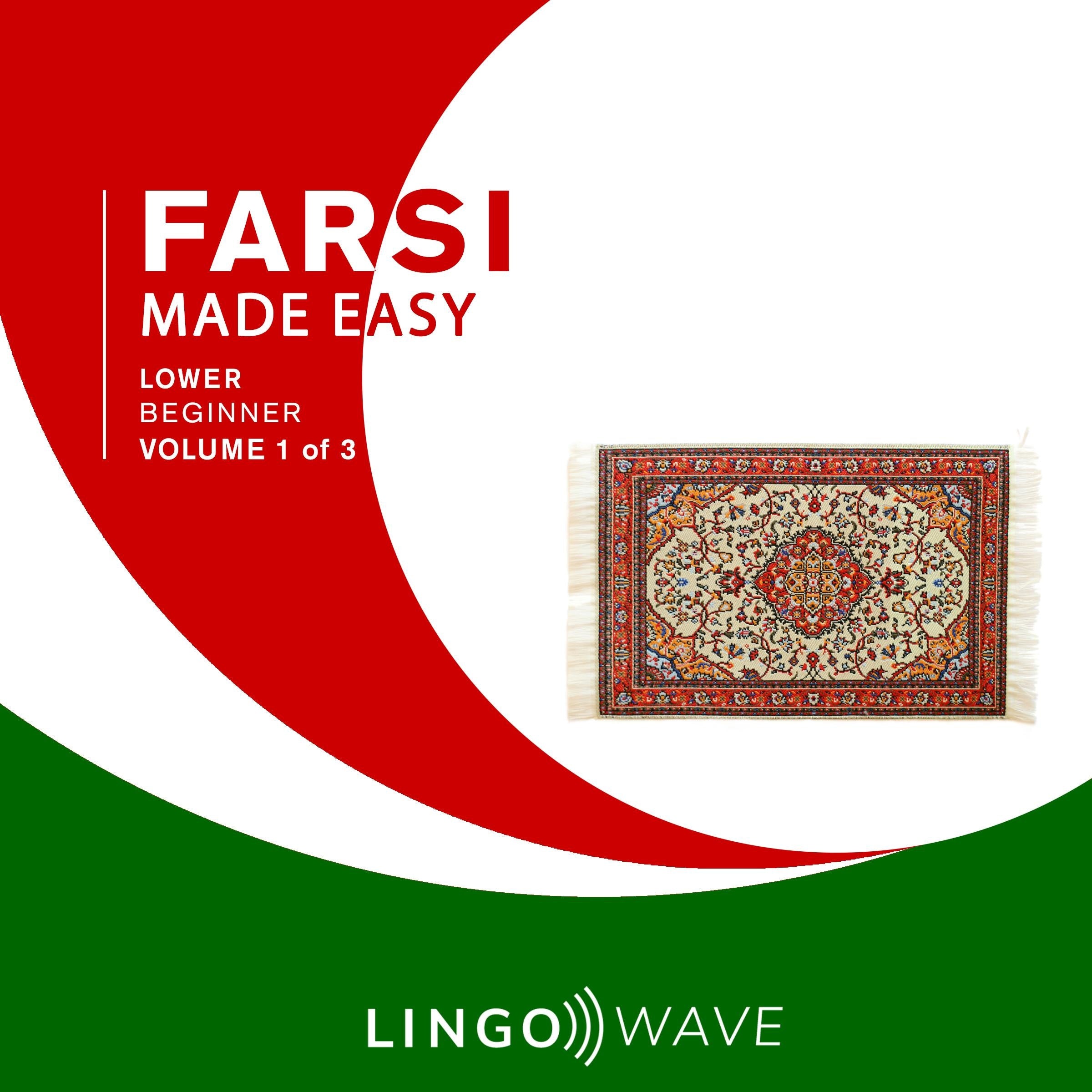 Farsi Made Easy - Lower beginner - Volume 1 of 3