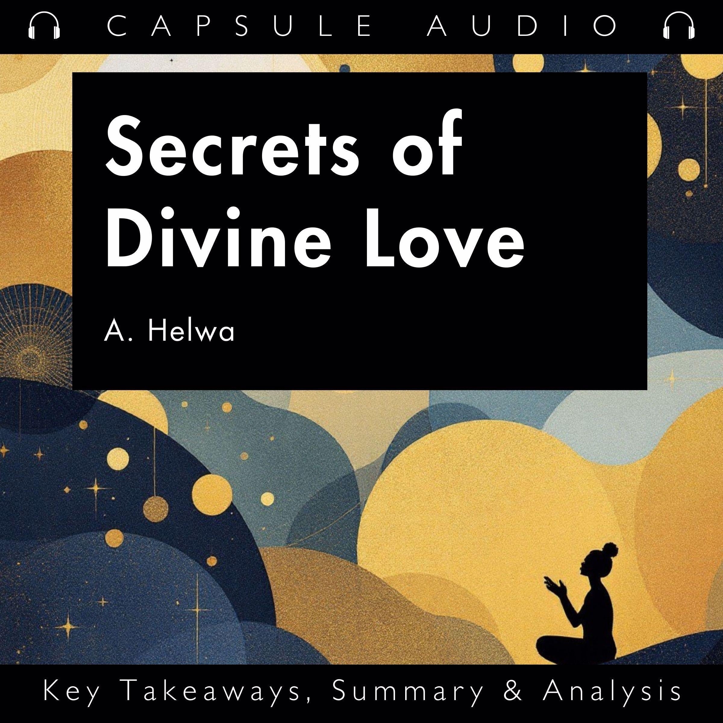 Secrets of Divine Love by A. Helwa
