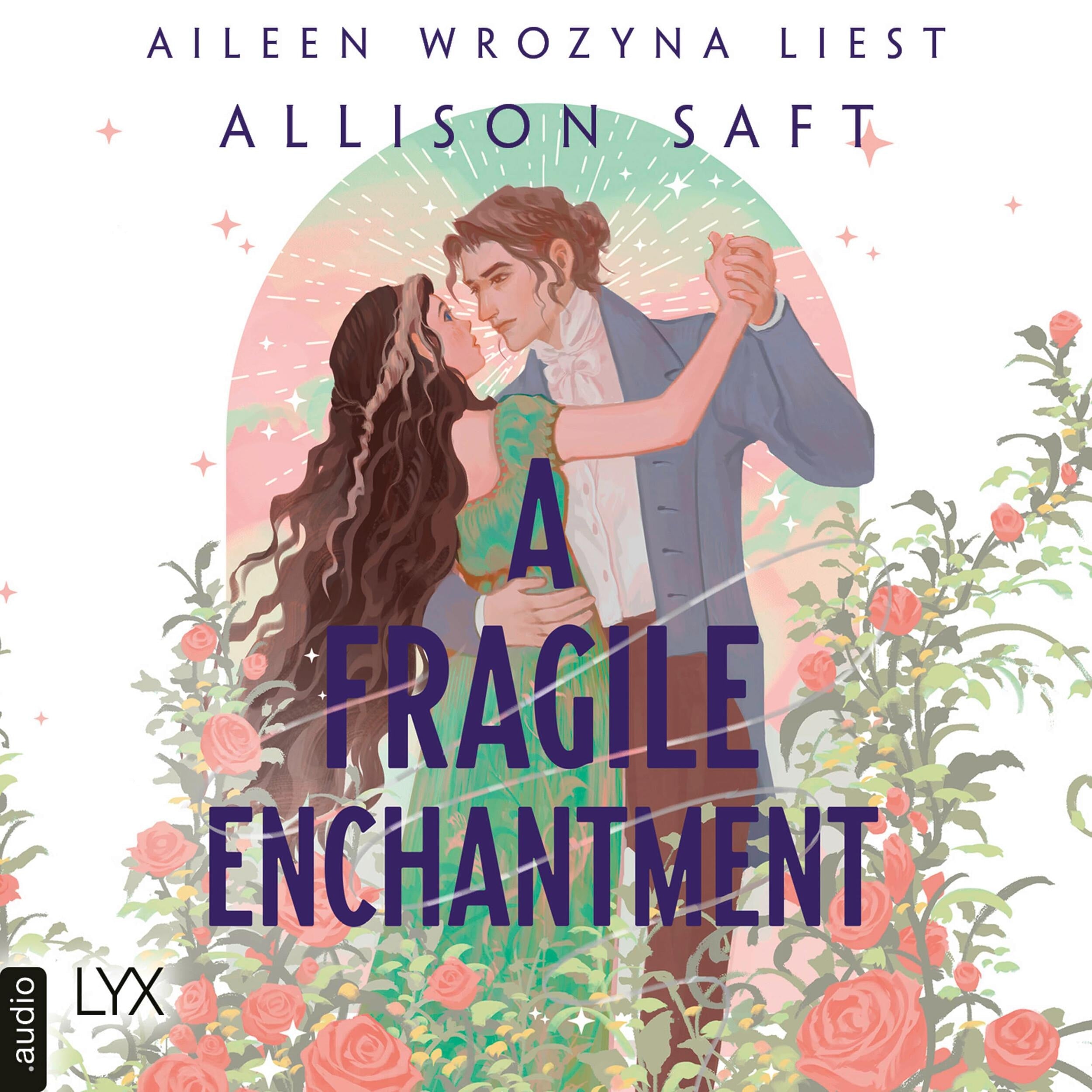 A Fragile Enchantment (Ungekürzt)