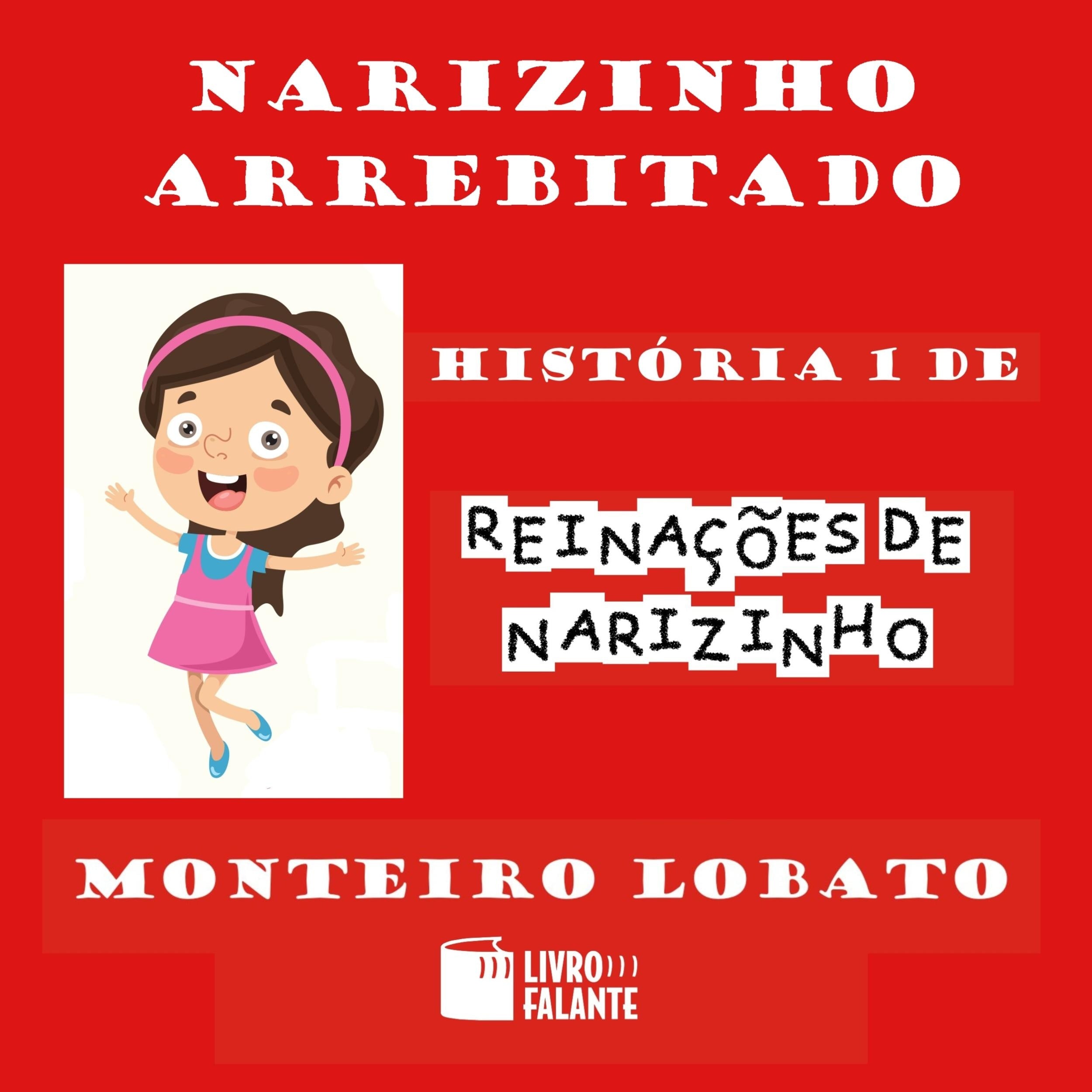 Narizinho arrebitado - Reinações de Narizinho, Volume 1