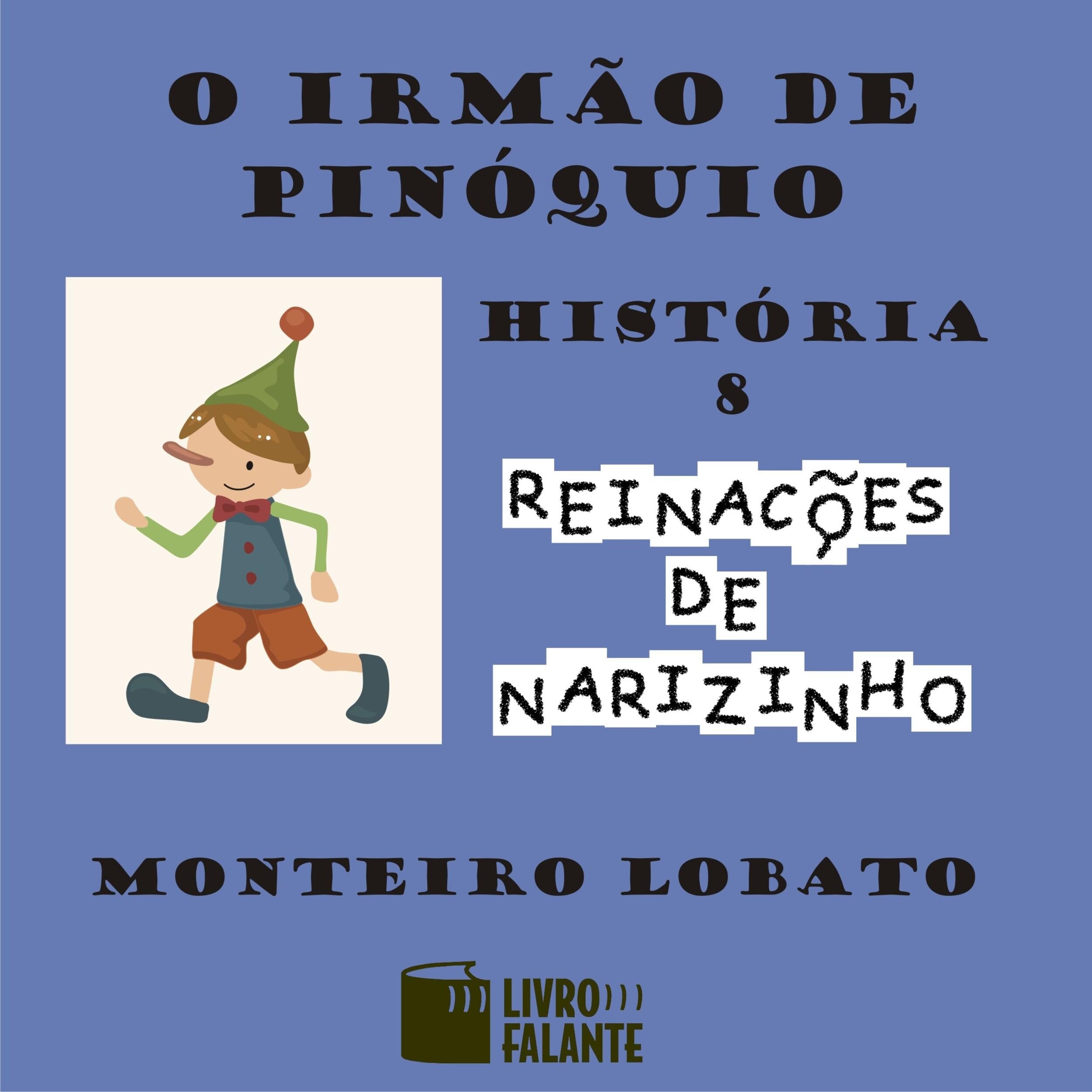 O irmão de Pinóquio - Reinações de Narizinho, Volume 8