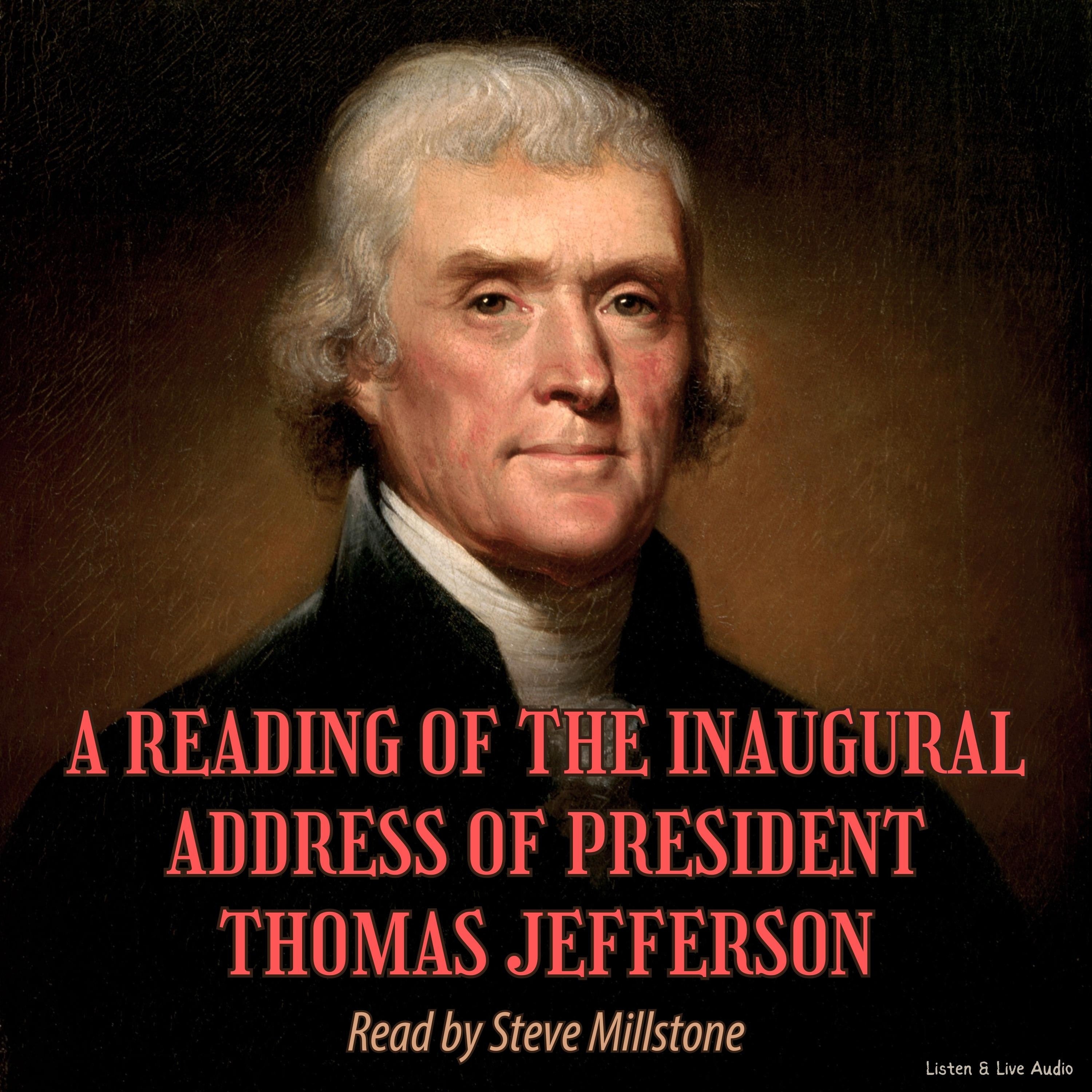 A Reading of the Inaugural Address of President Thomas Jefferson