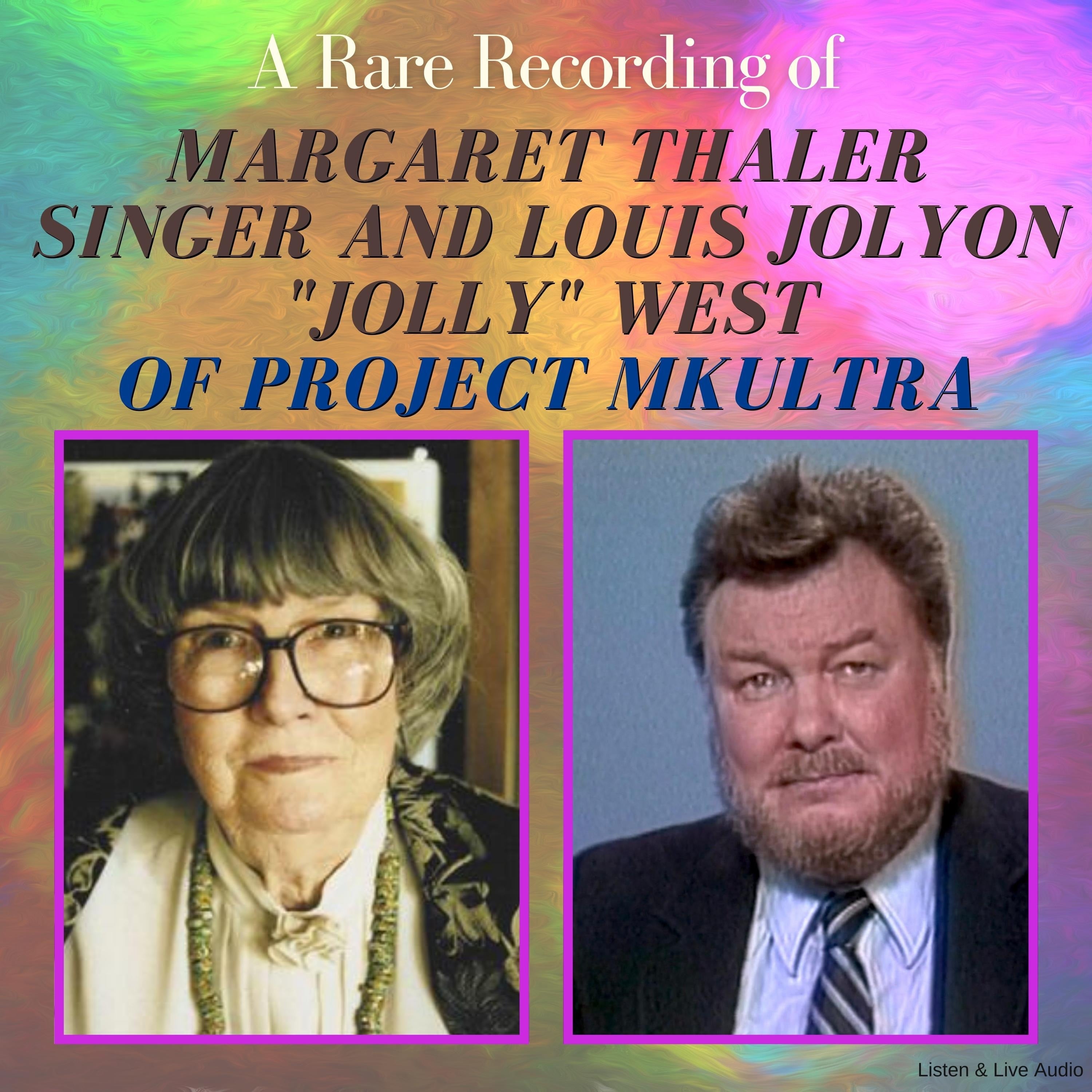 A Rare Recording of Margaret Thaler Singer and Louis Jolyon "Jolly" West of Project MKUltra