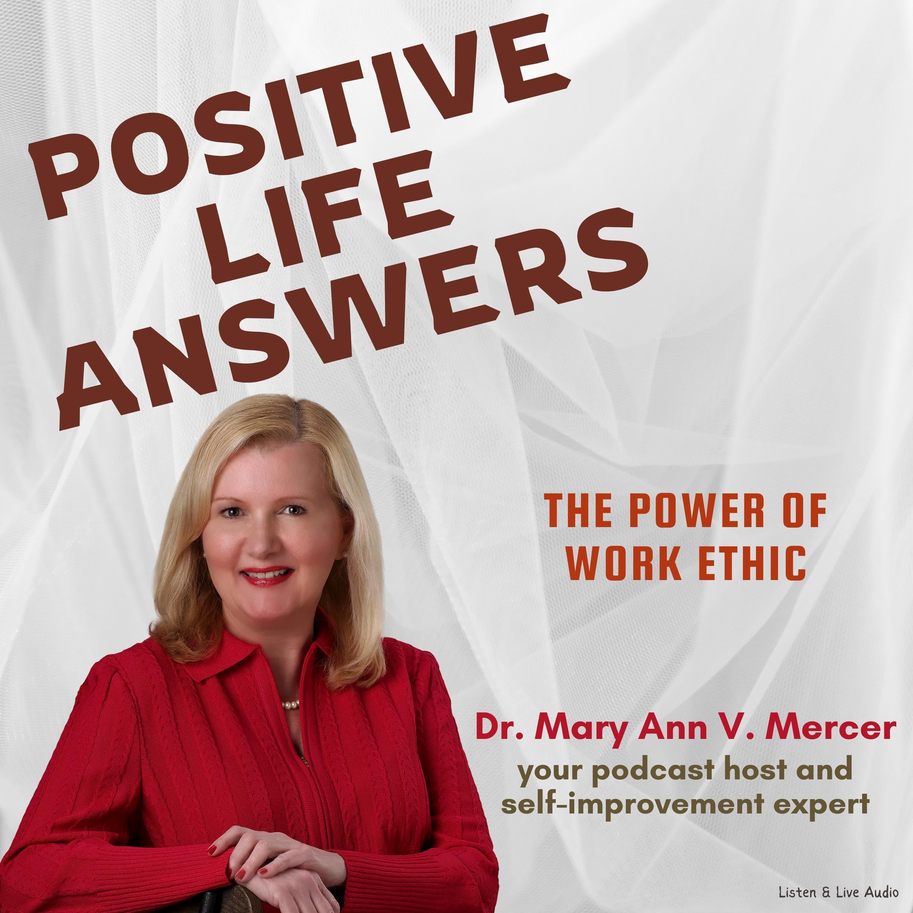 Positive Life Answers: The Power of Work Ethic