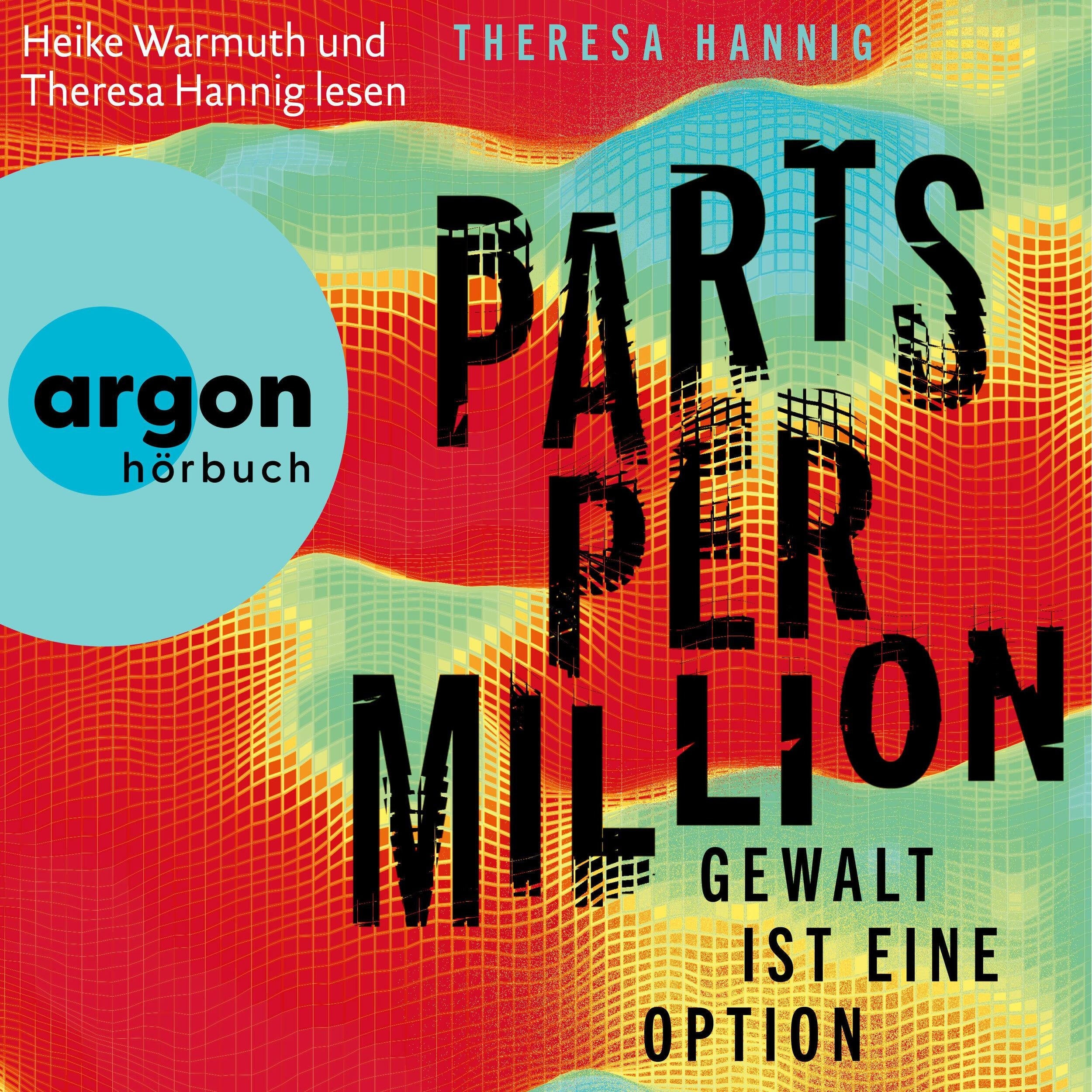 Parts Per Million - Gewalt ist eine Option (Ungekürzte Lesung)