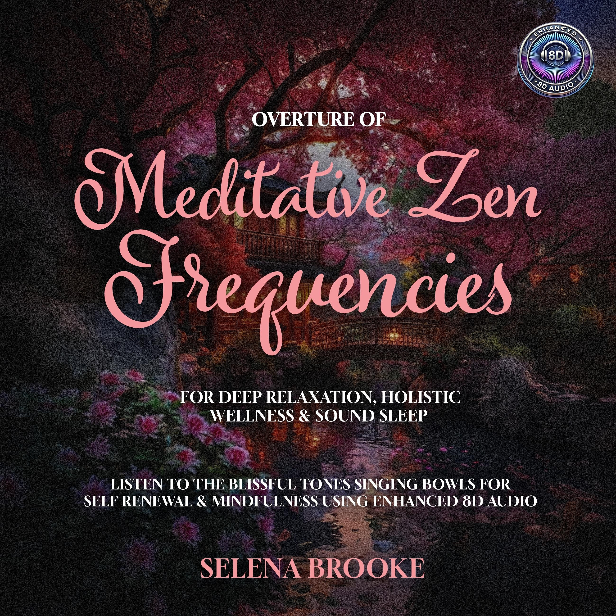 Overture of Meditative Zen Frequencies for Deep Relaxation, Holistic Wellness & Sound Sleep