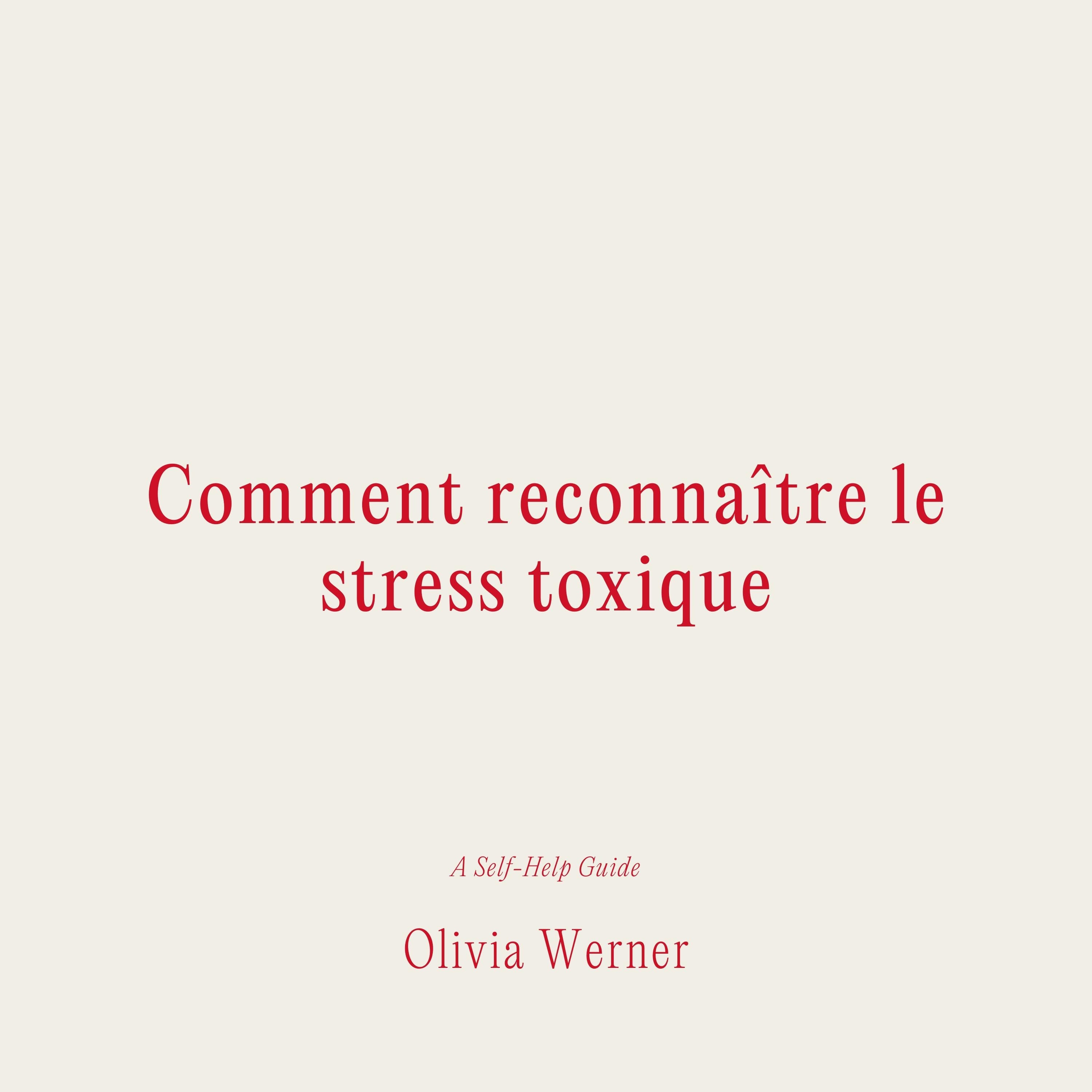 Comment reconnaître le stress toxique