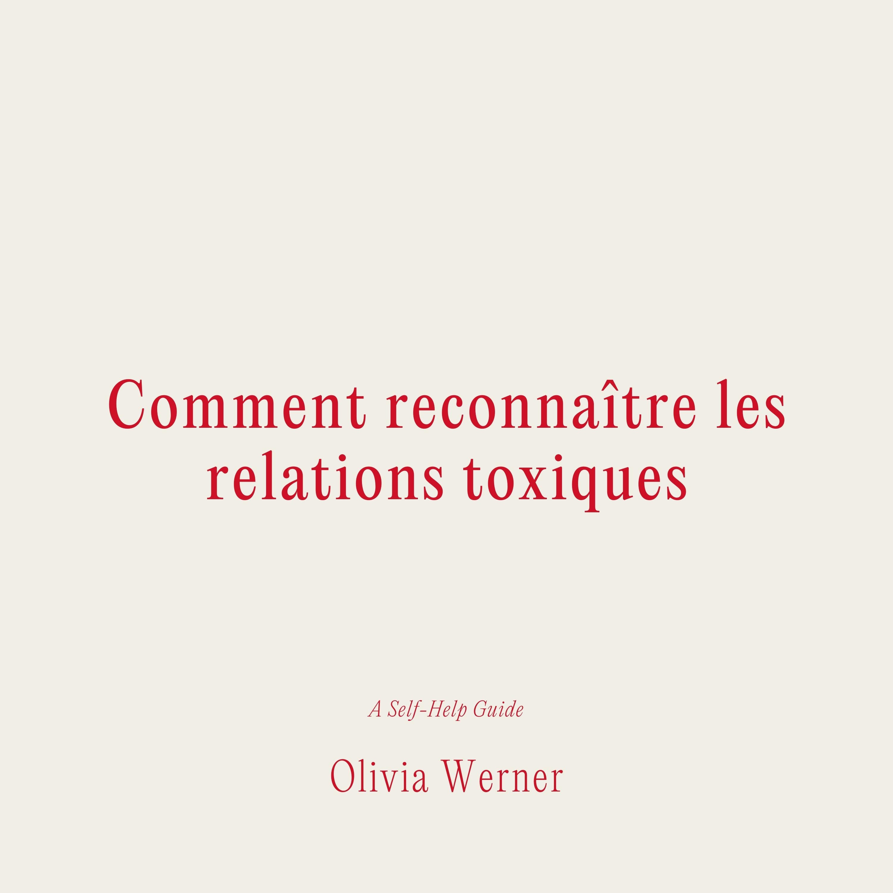 Comment reconnaître les relations toxiques