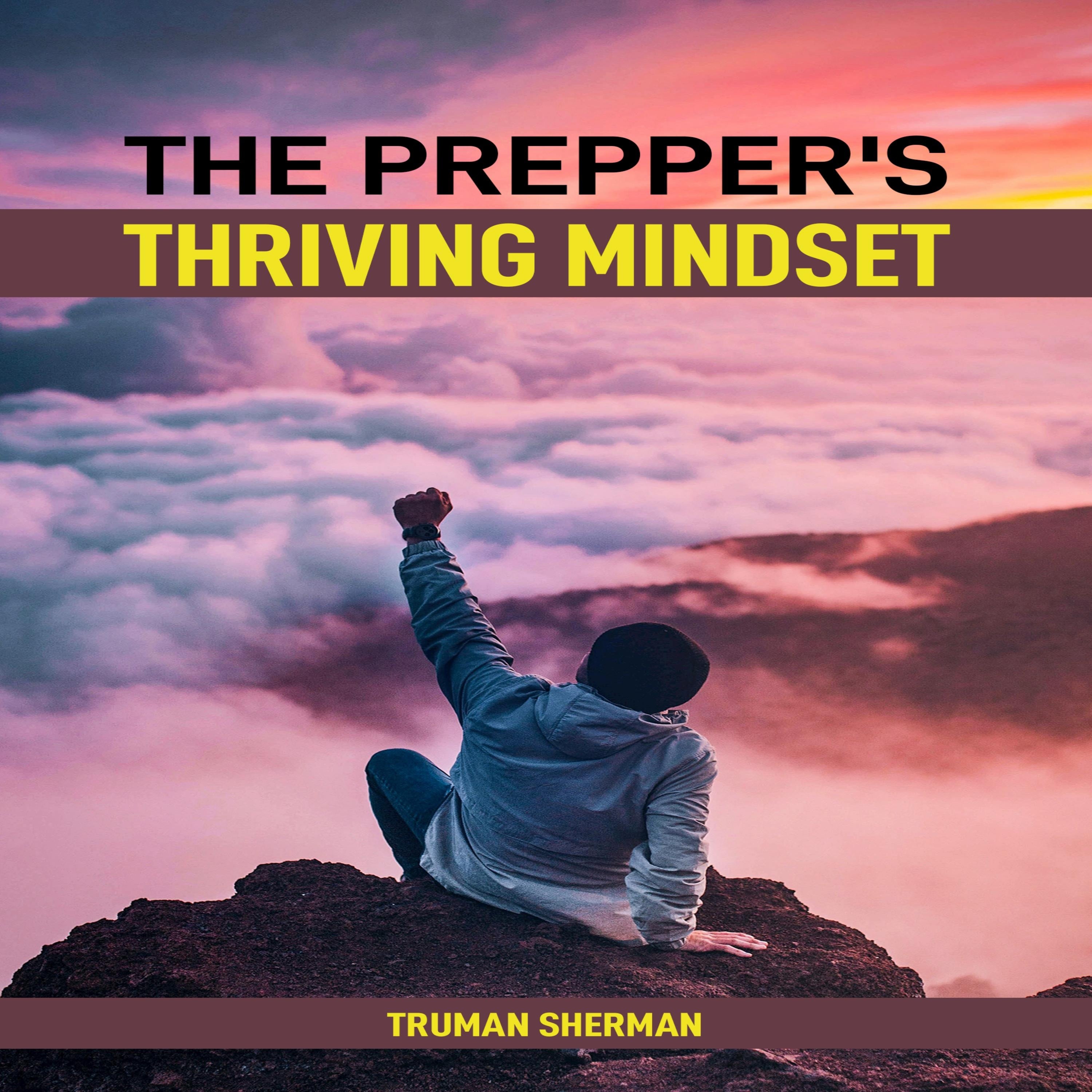 The Prepper’s Thriving Mindset
