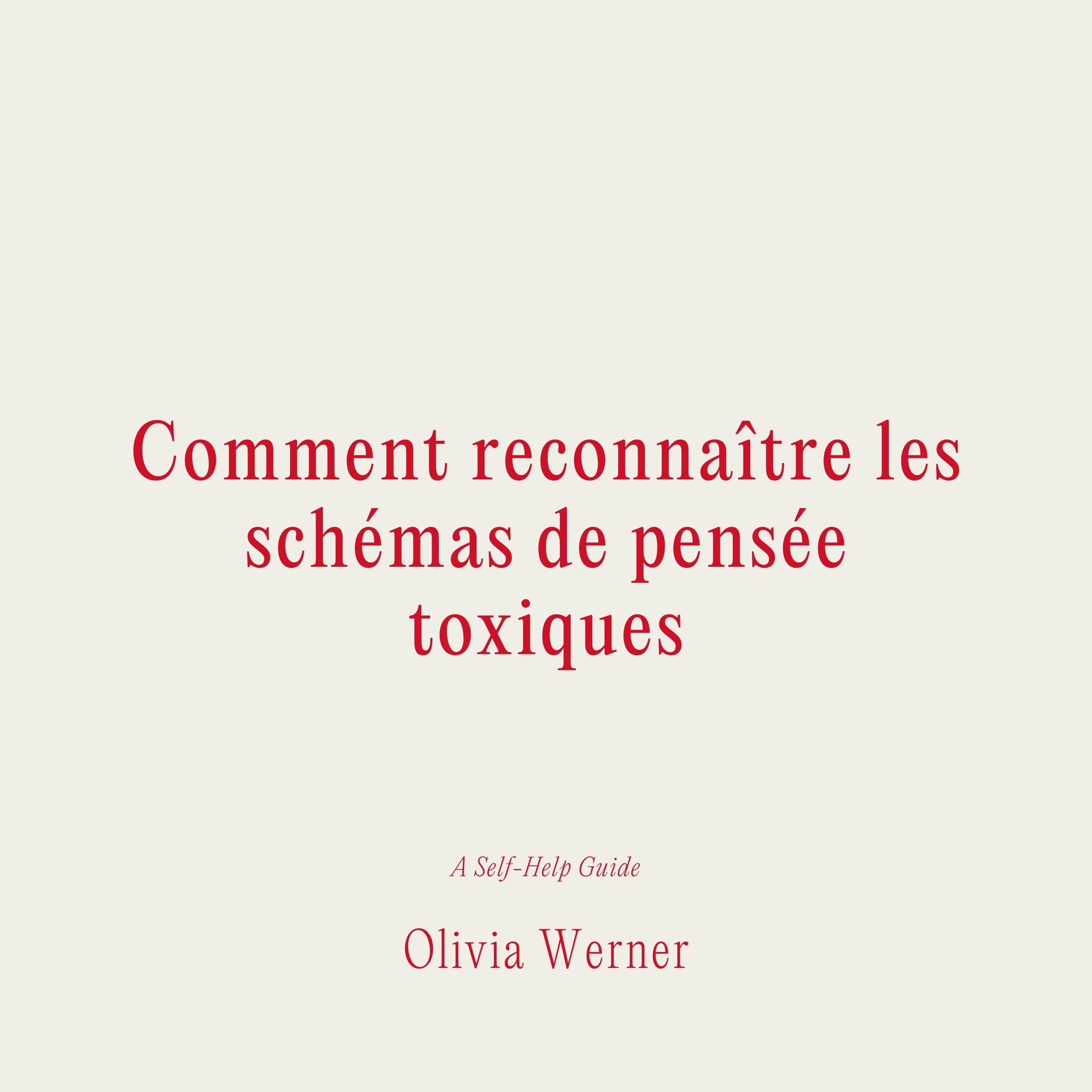 Comment reconnaître les schémas de pensée toxiques