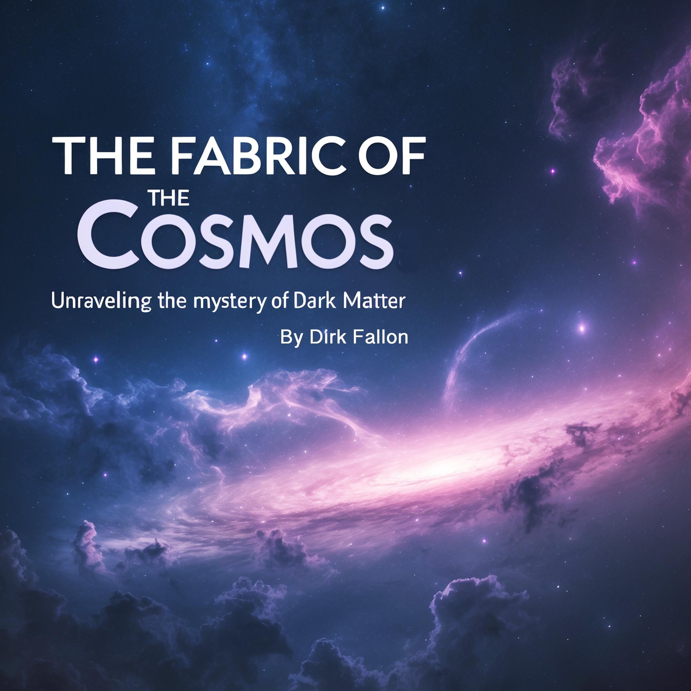 The Fabric of Cosmos