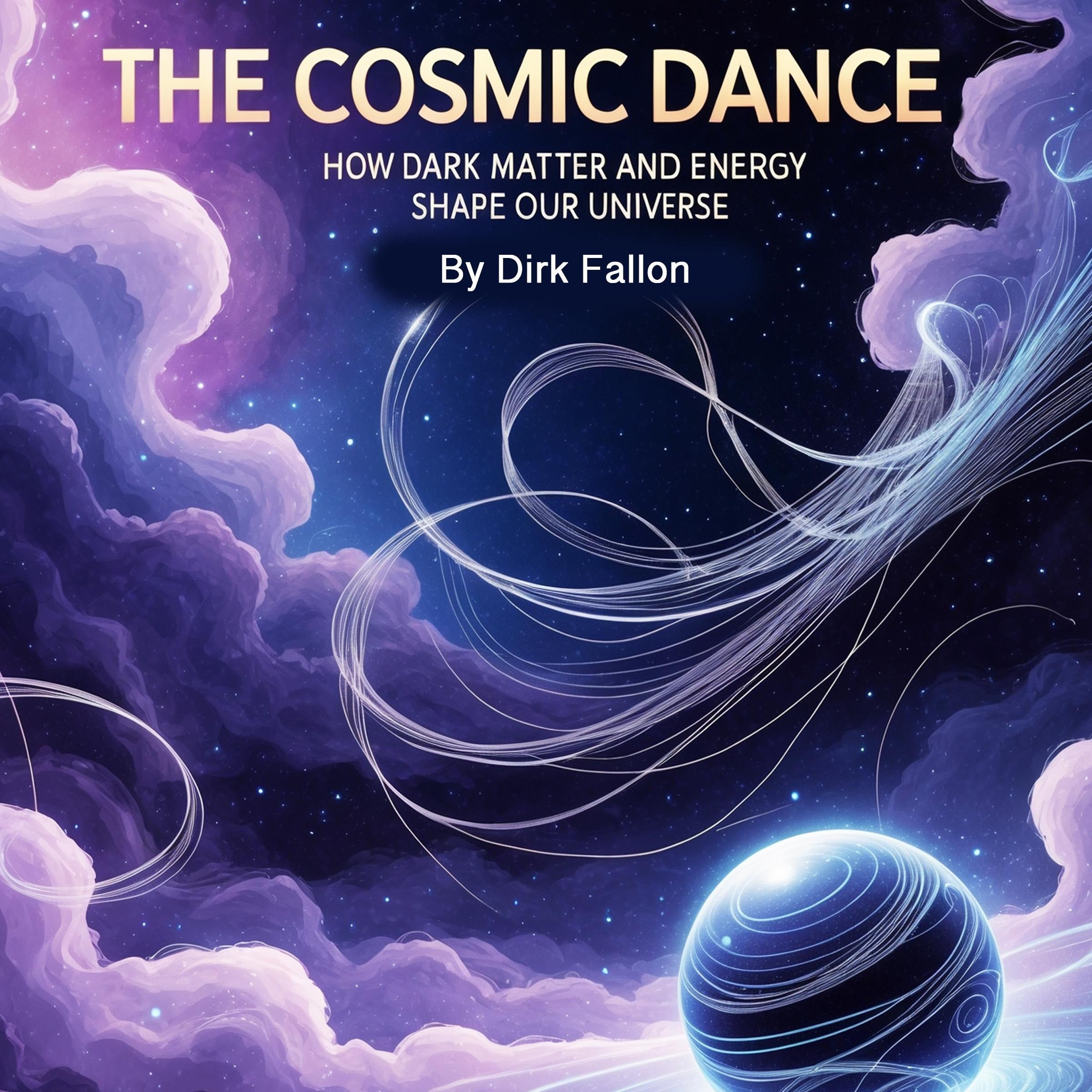 The Cosmic Dance