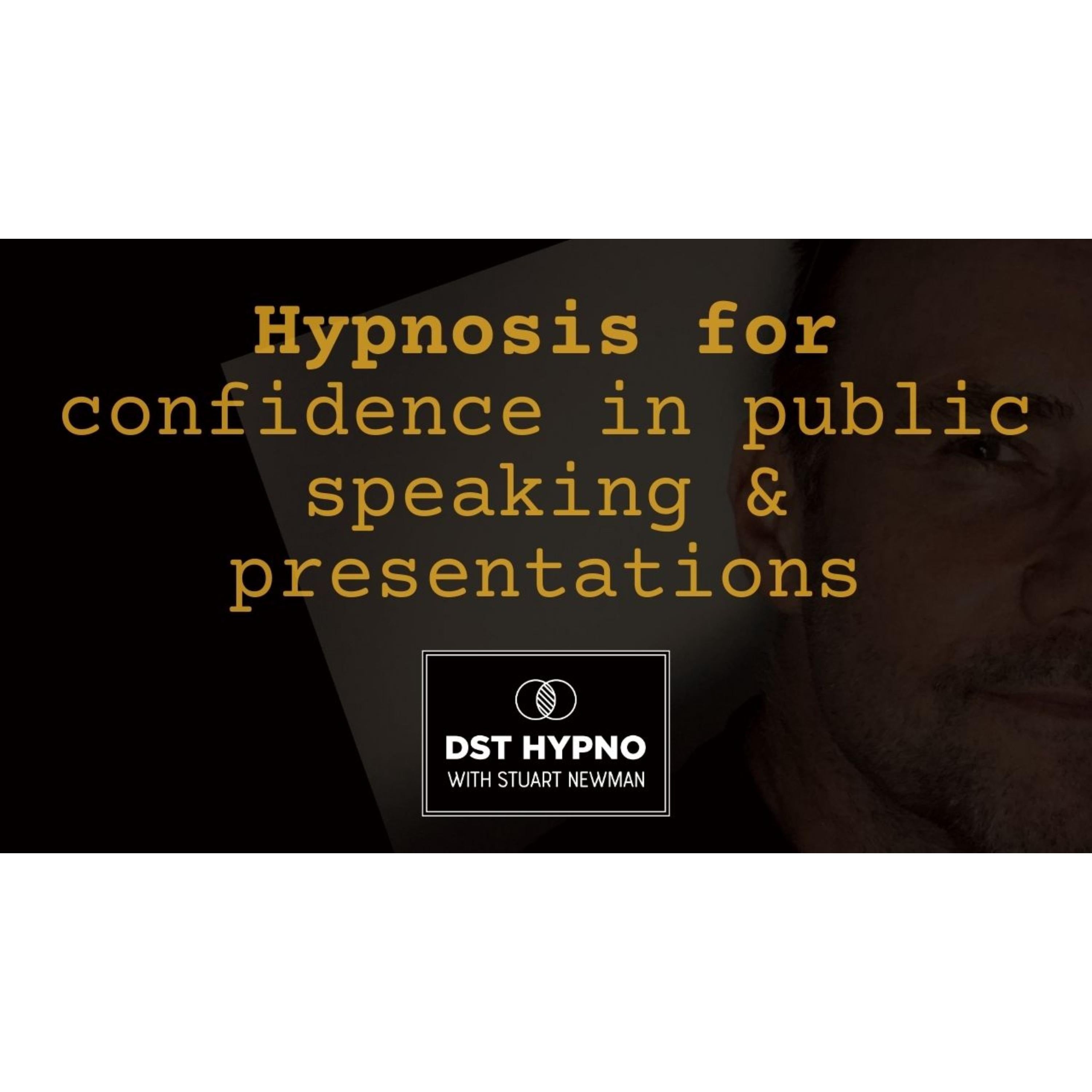 Hypnosis for confidence public speaking and presentations - A guided meditation - DST Hypno with Stu Newman
