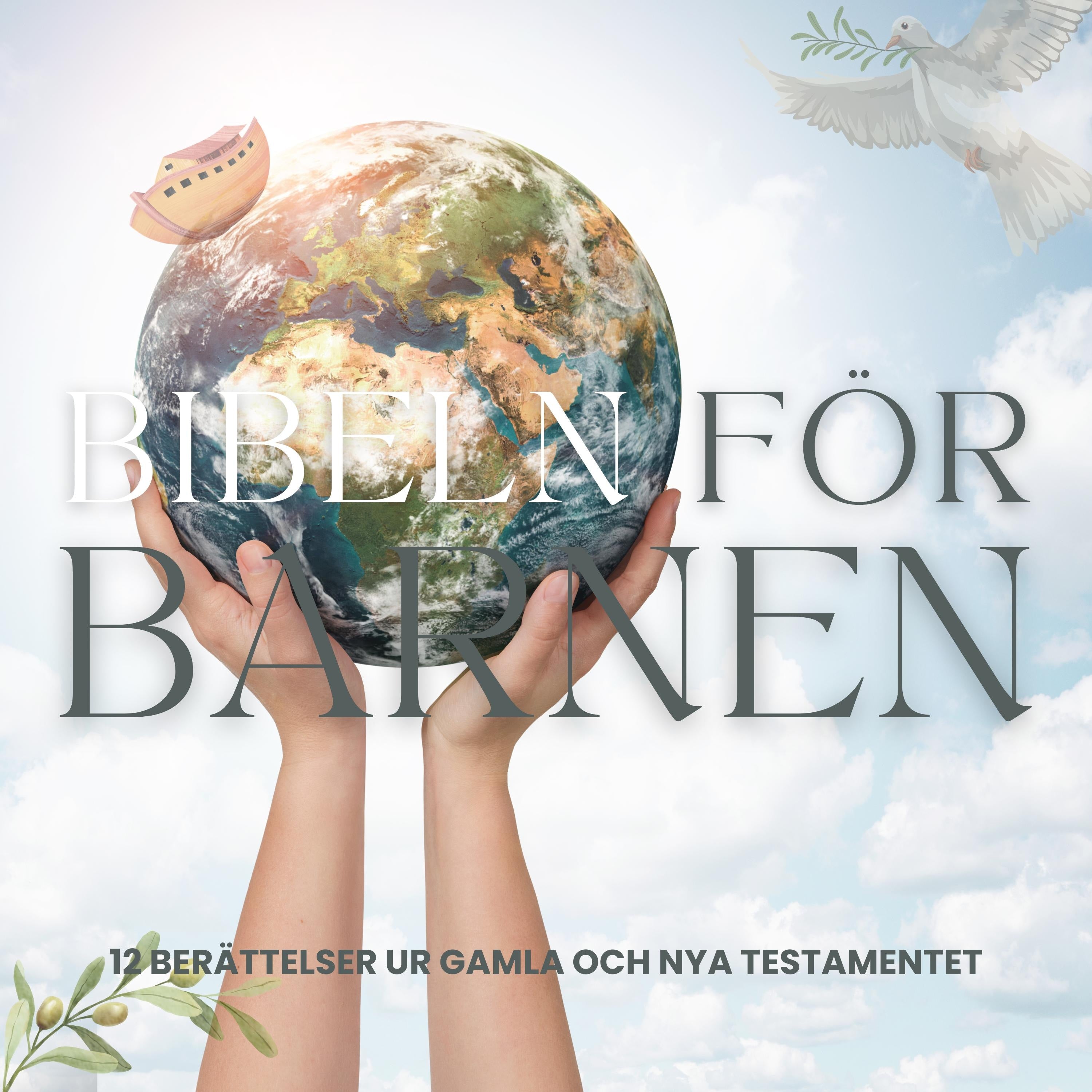 Bibeln för barnen - Tolv berättelser ur Gamla och Nya Testamentet