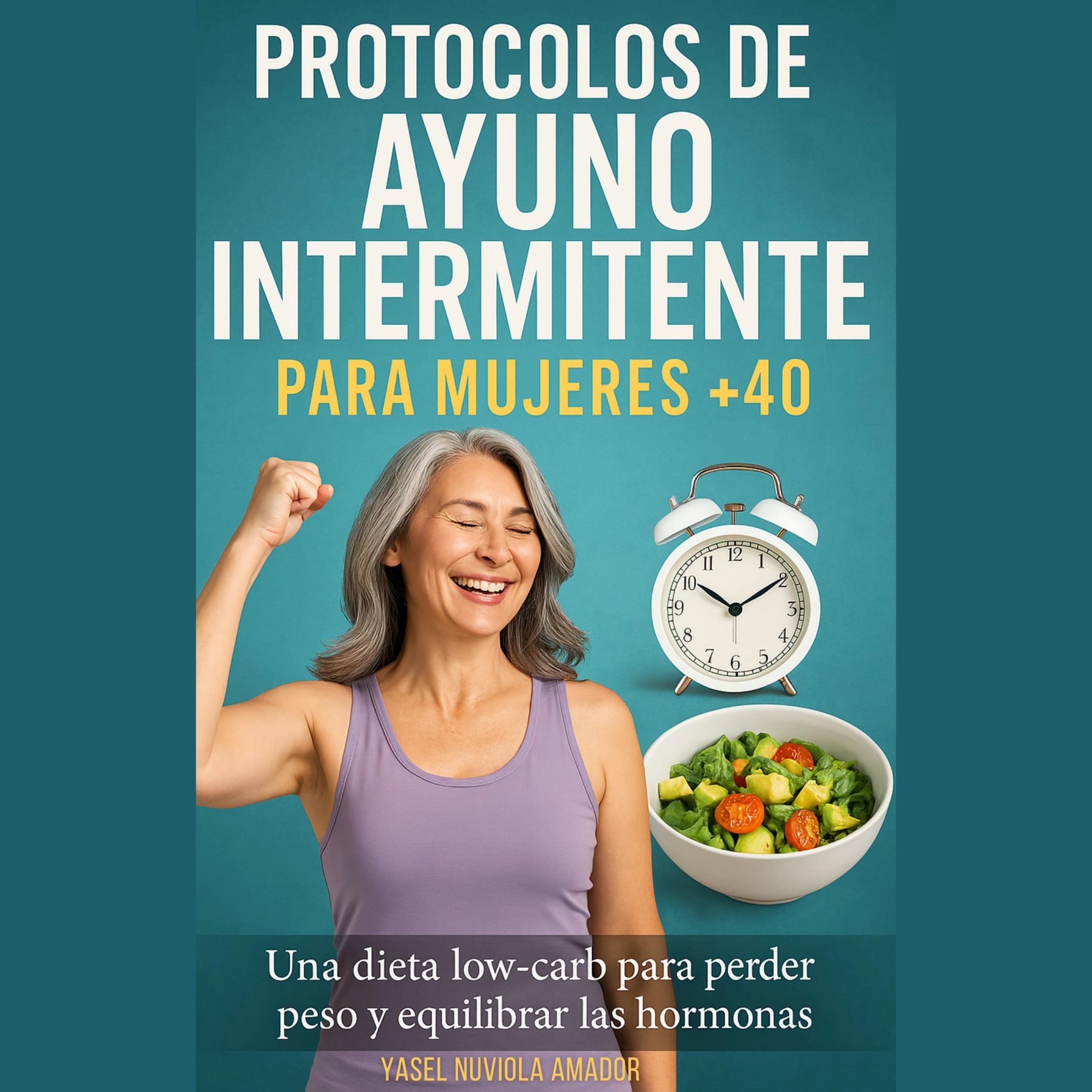 Protocolos de ayuno intermitente para mujeres +40