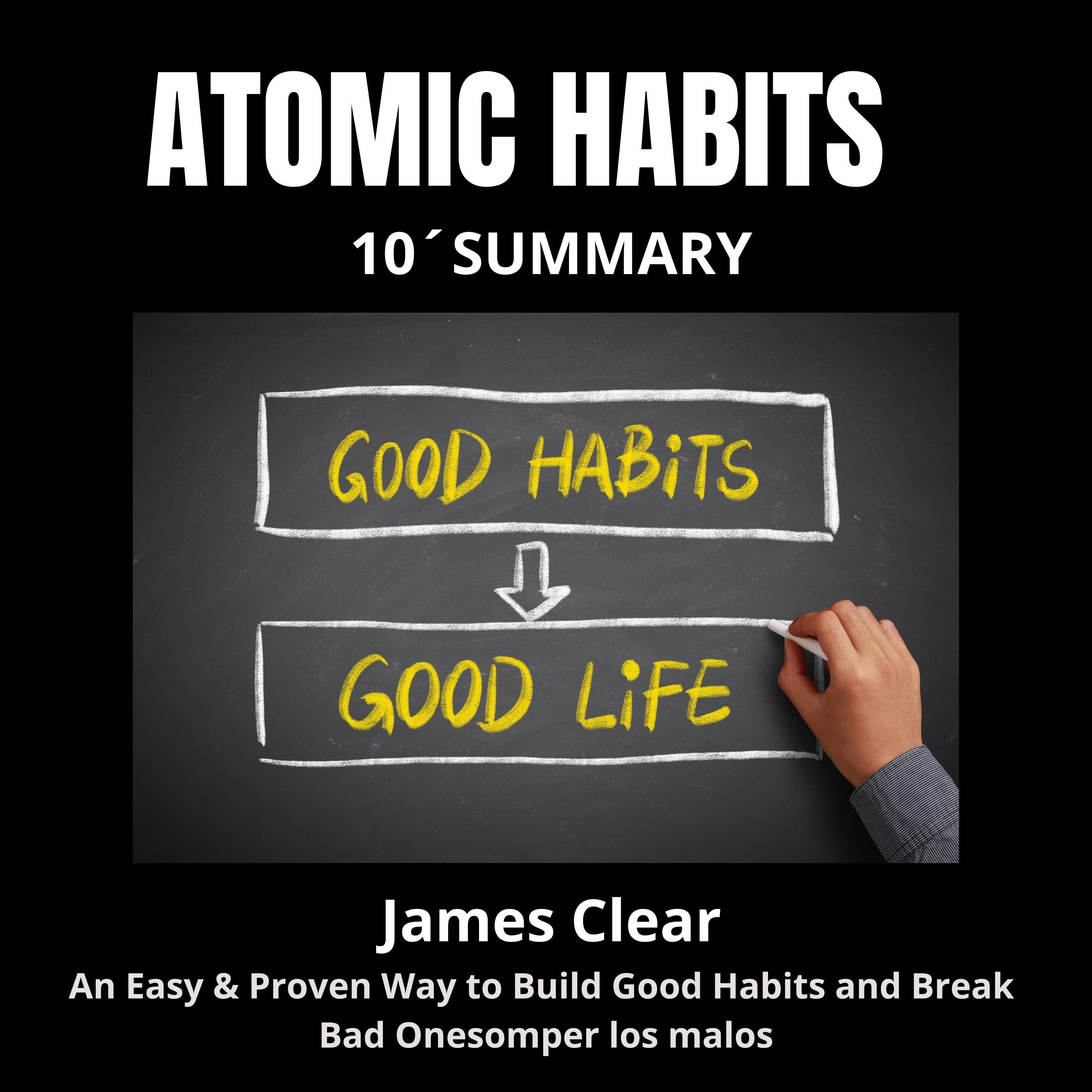 ATOMIC HABITS 10-Minute Summary