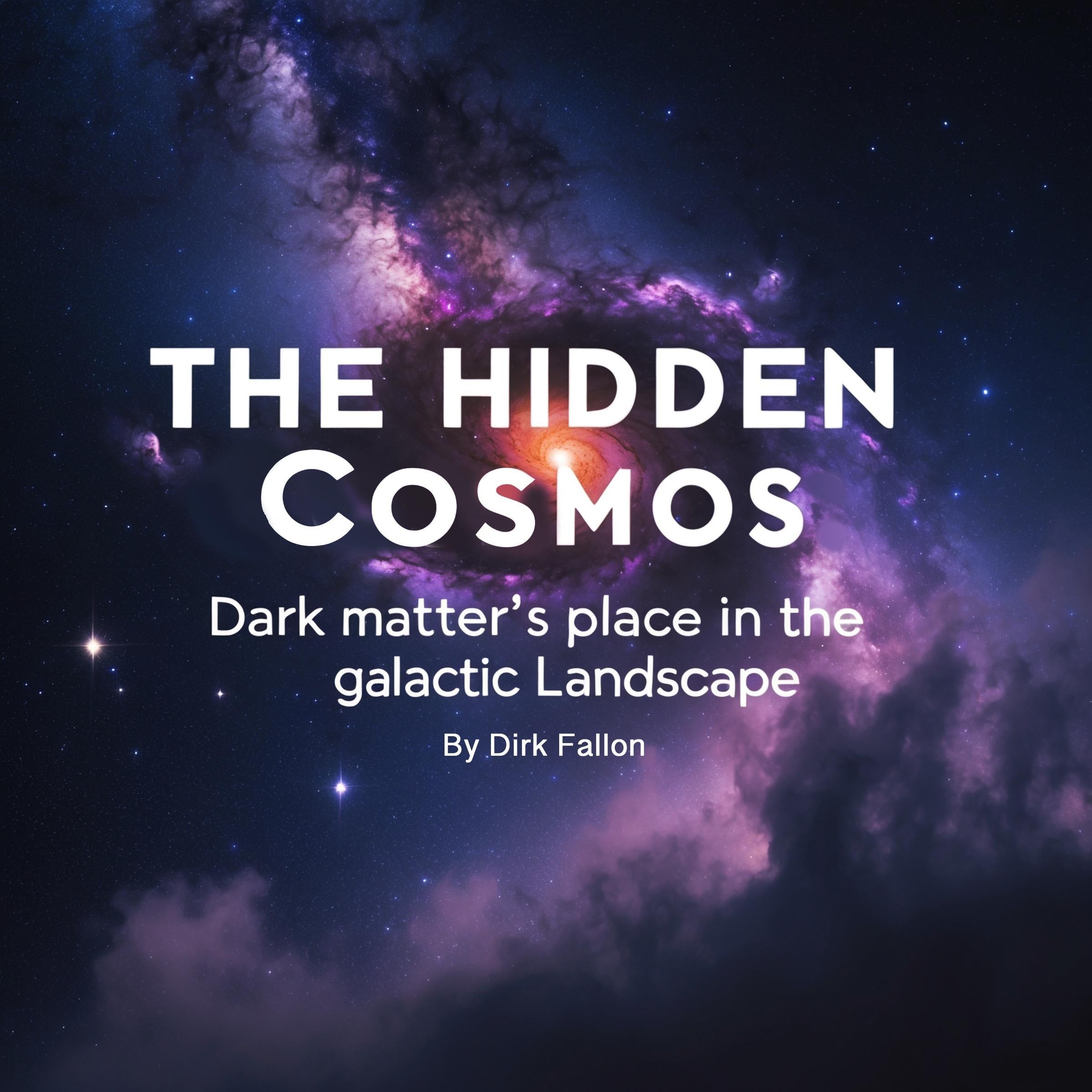 The Hidden Cosmos