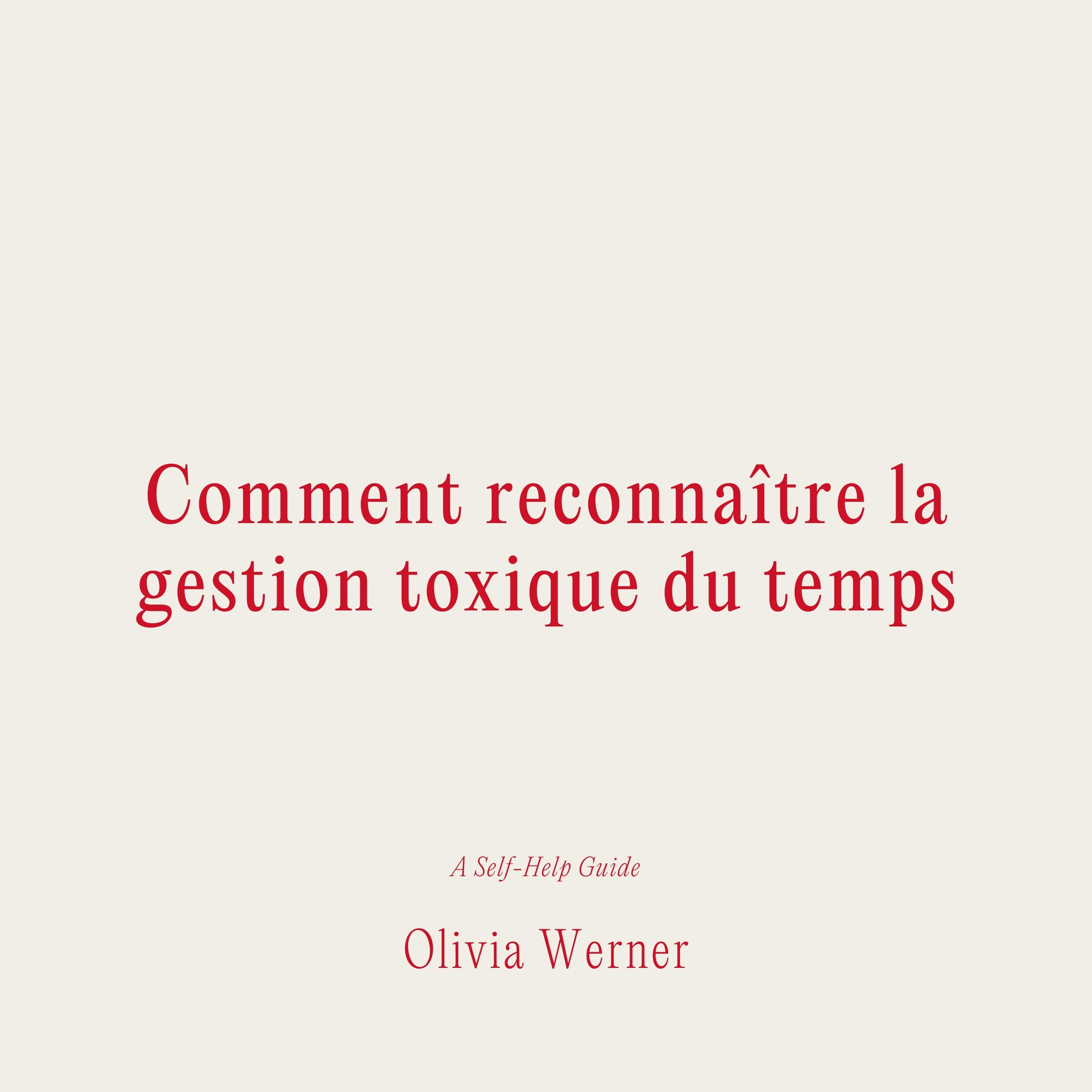 Comment reconnaître la gestion toxique du temps