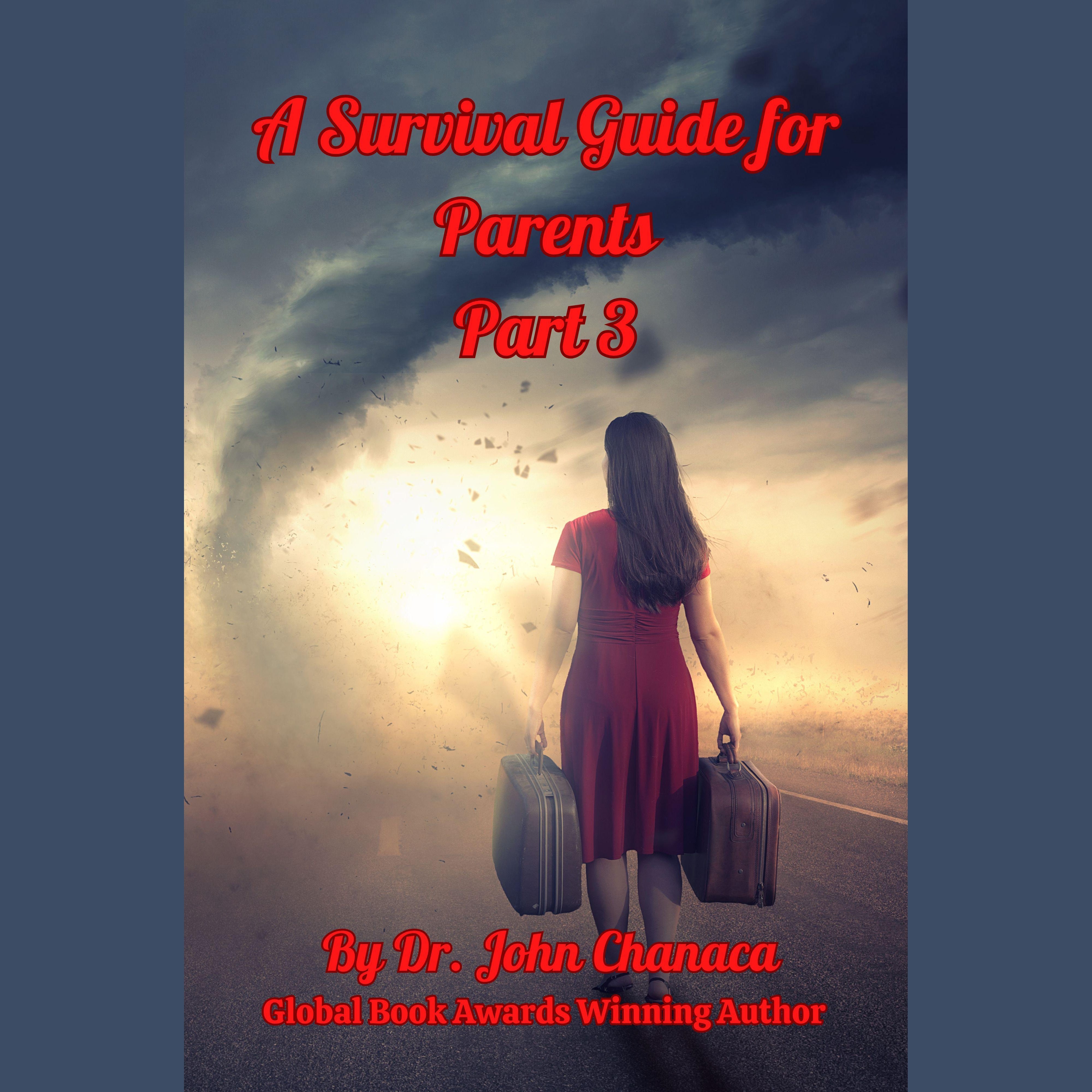 A Survival Guide for Parents Part 3