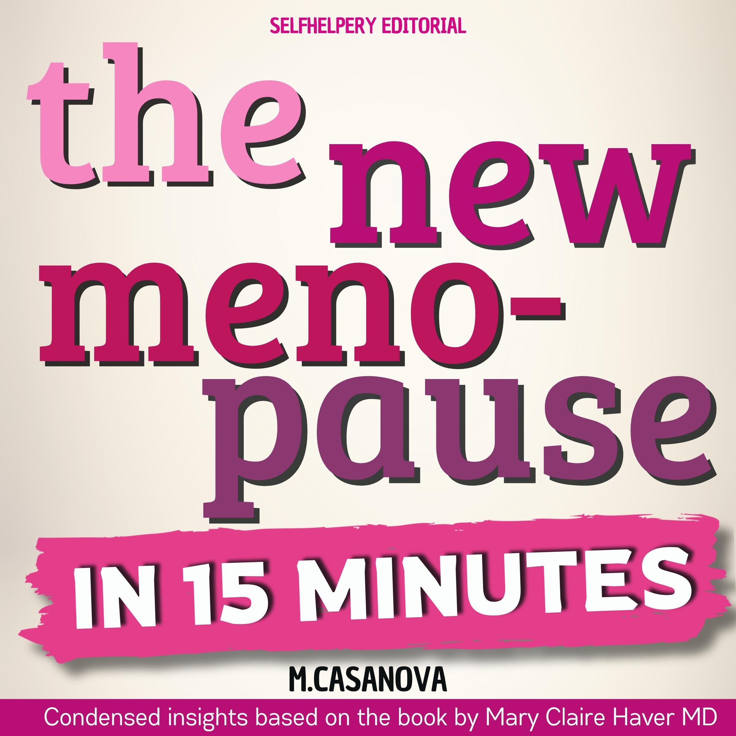 The New Menopause - In 15 Minutes
