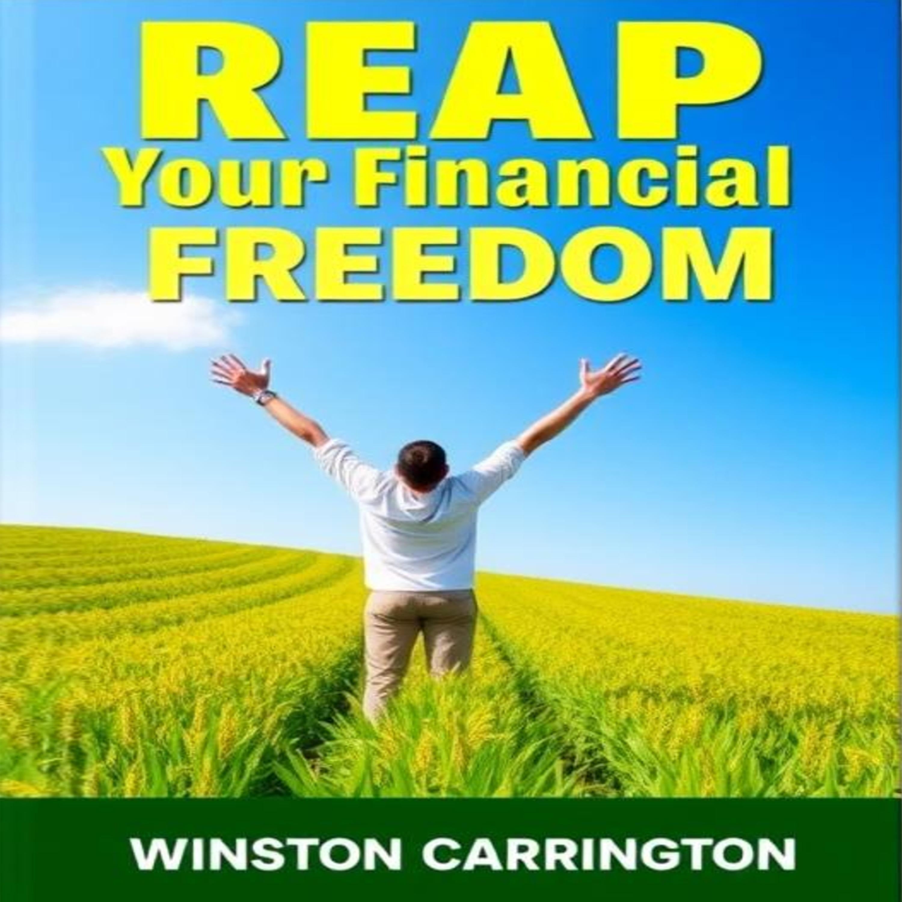 REAP Your Financial Freedom: Secrets to Transforming Your Wealth Today