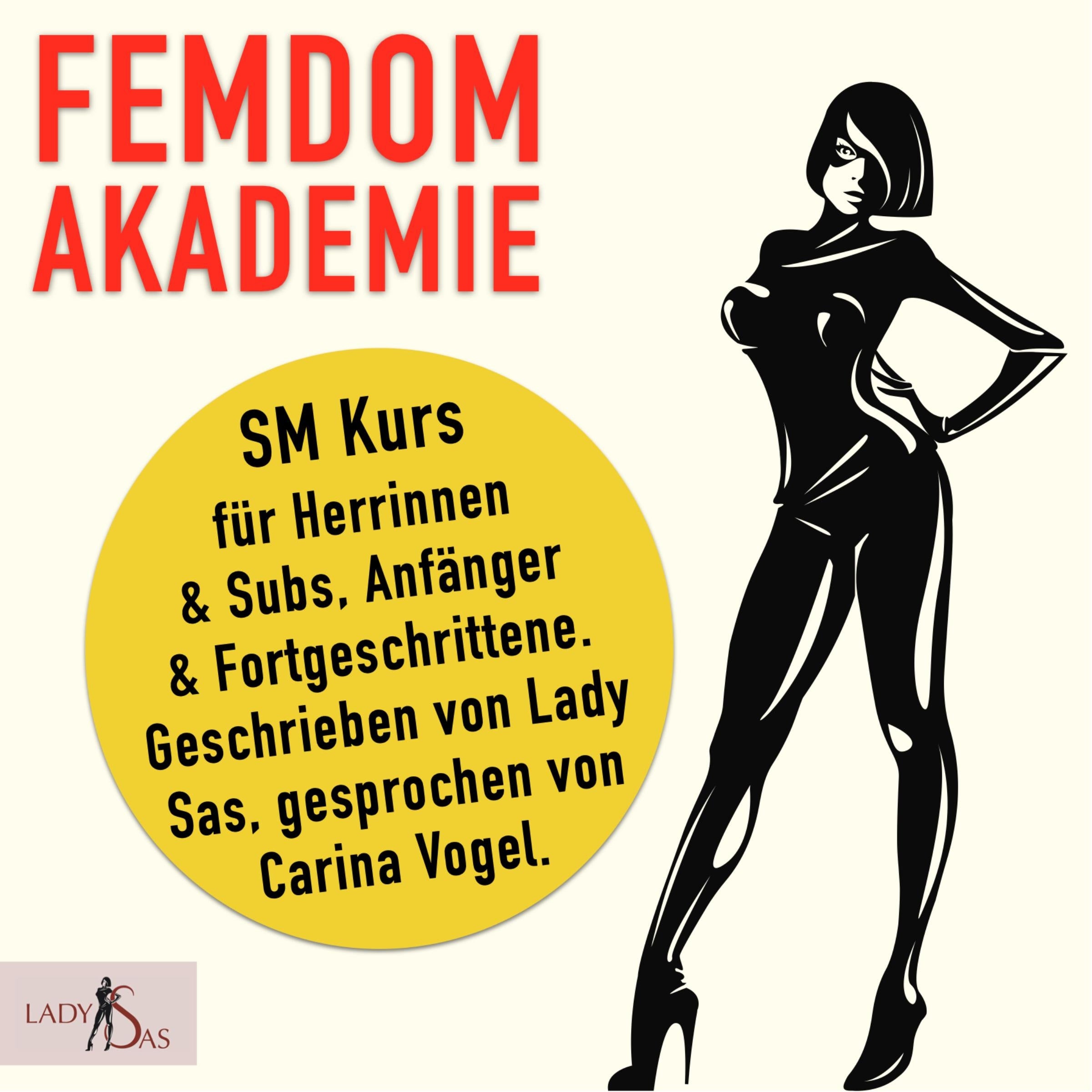 Femdom Akademie – SM Kurs für Herrinnen & Subs, Anfänger & Fortgeschrittene