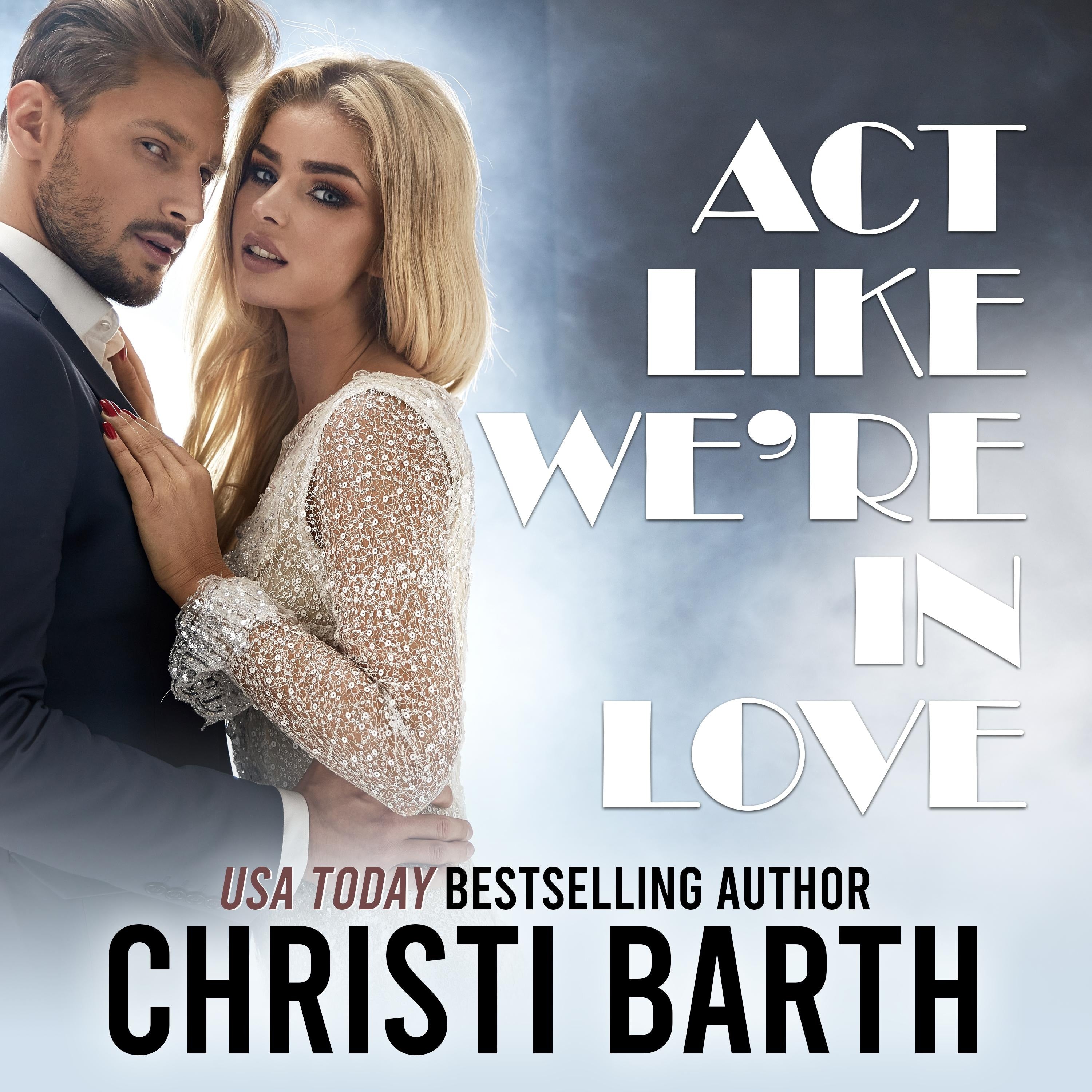 Act Like We’re in Love