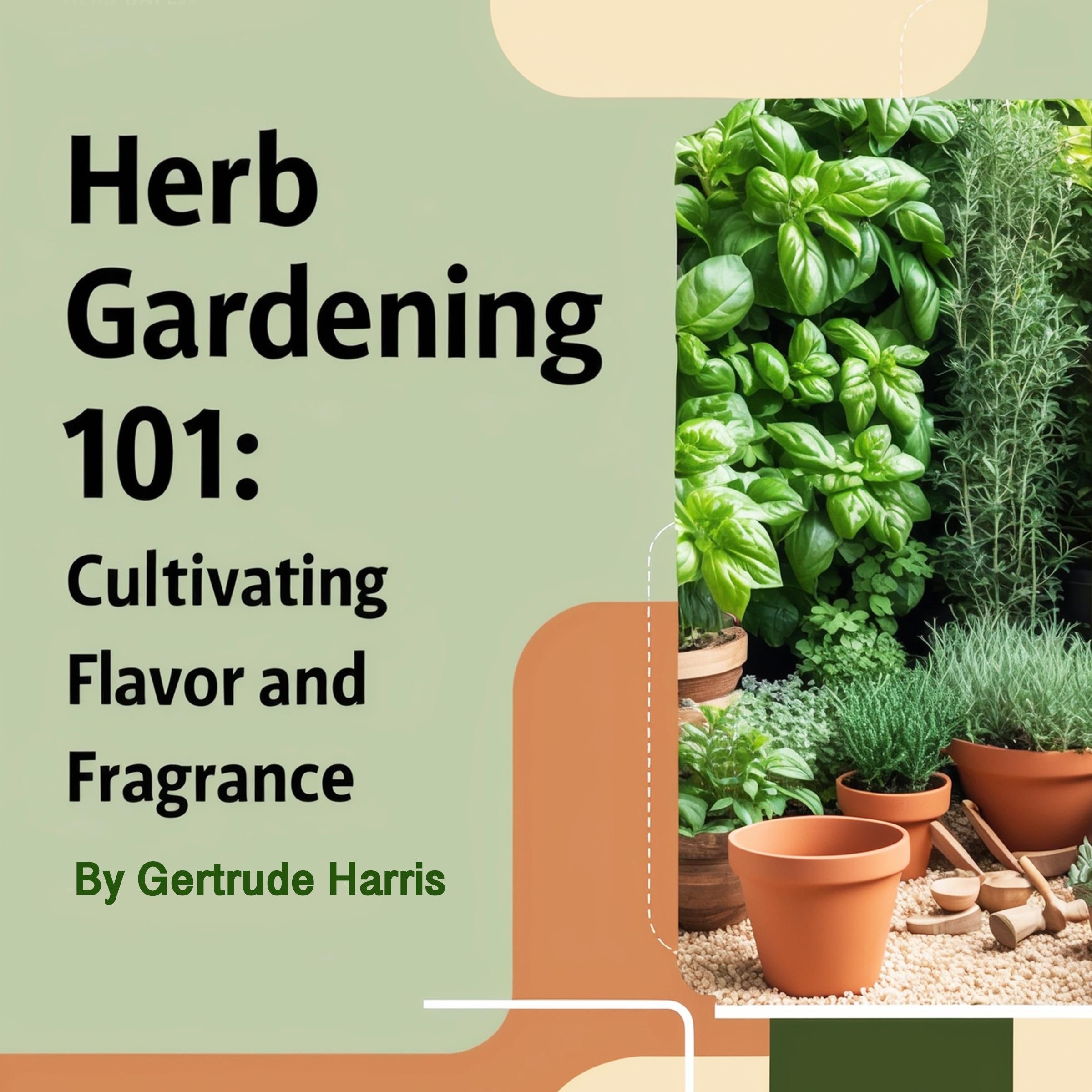 Herb Gardening 101