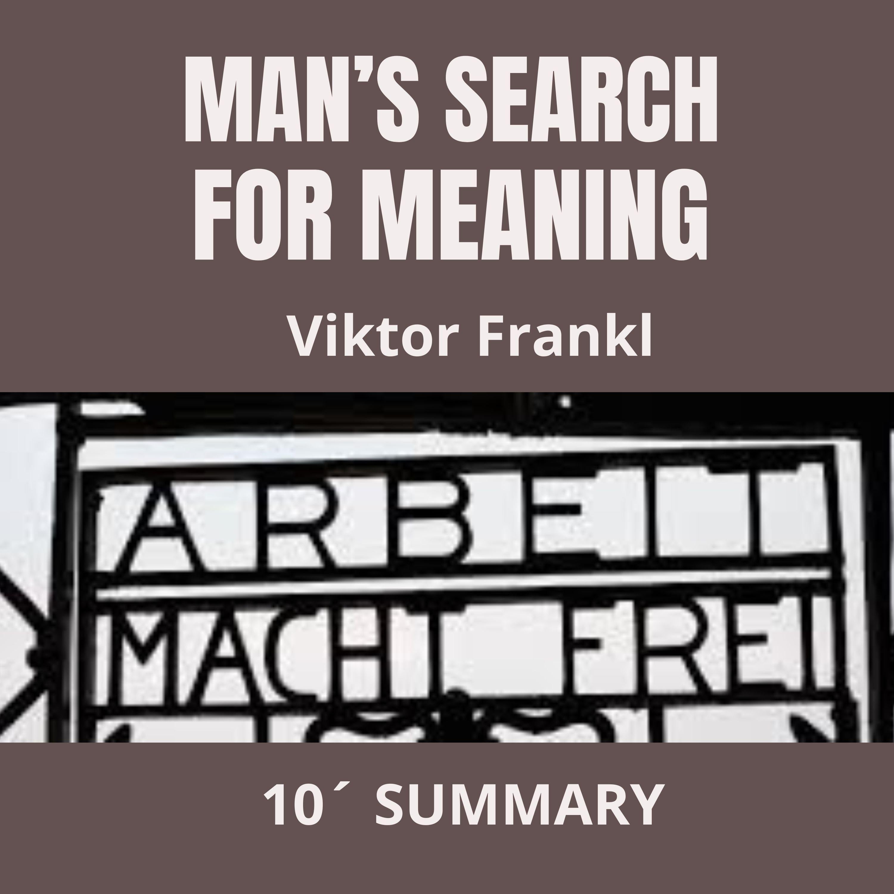 MAN’S SEARCH FOR MEANING