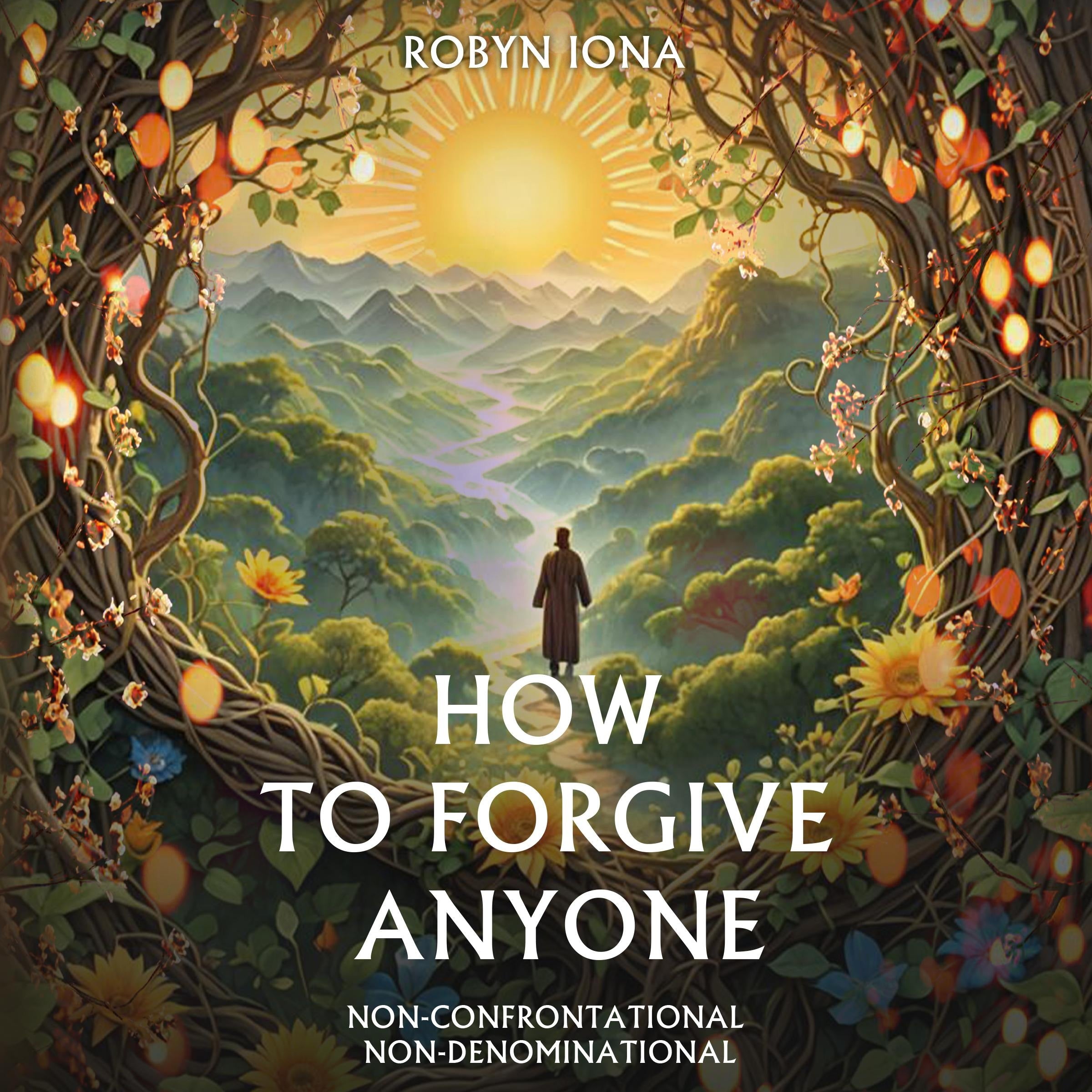 HOW TO FORGIVE ANYONE