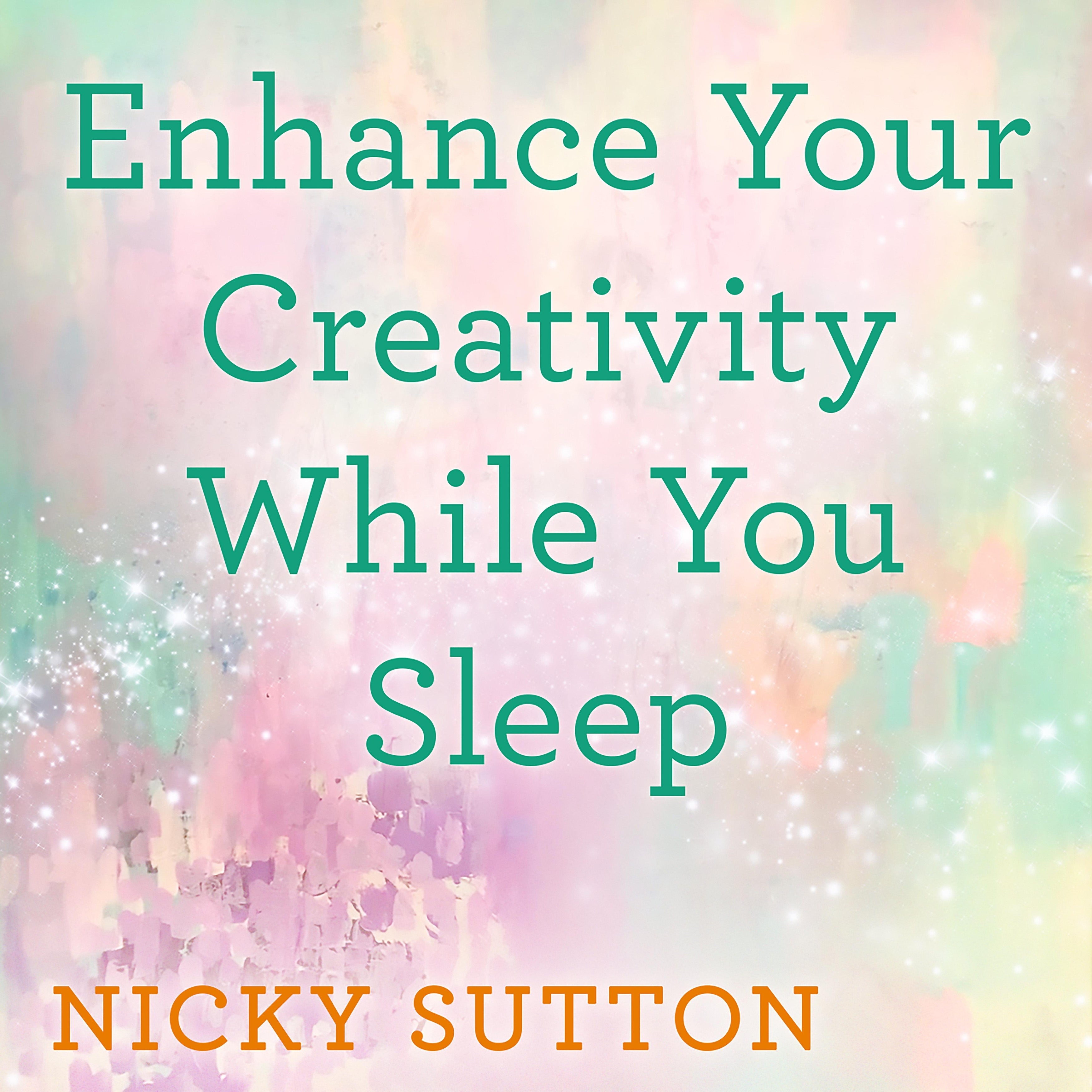 Enhance Your Creativity While You Sleep