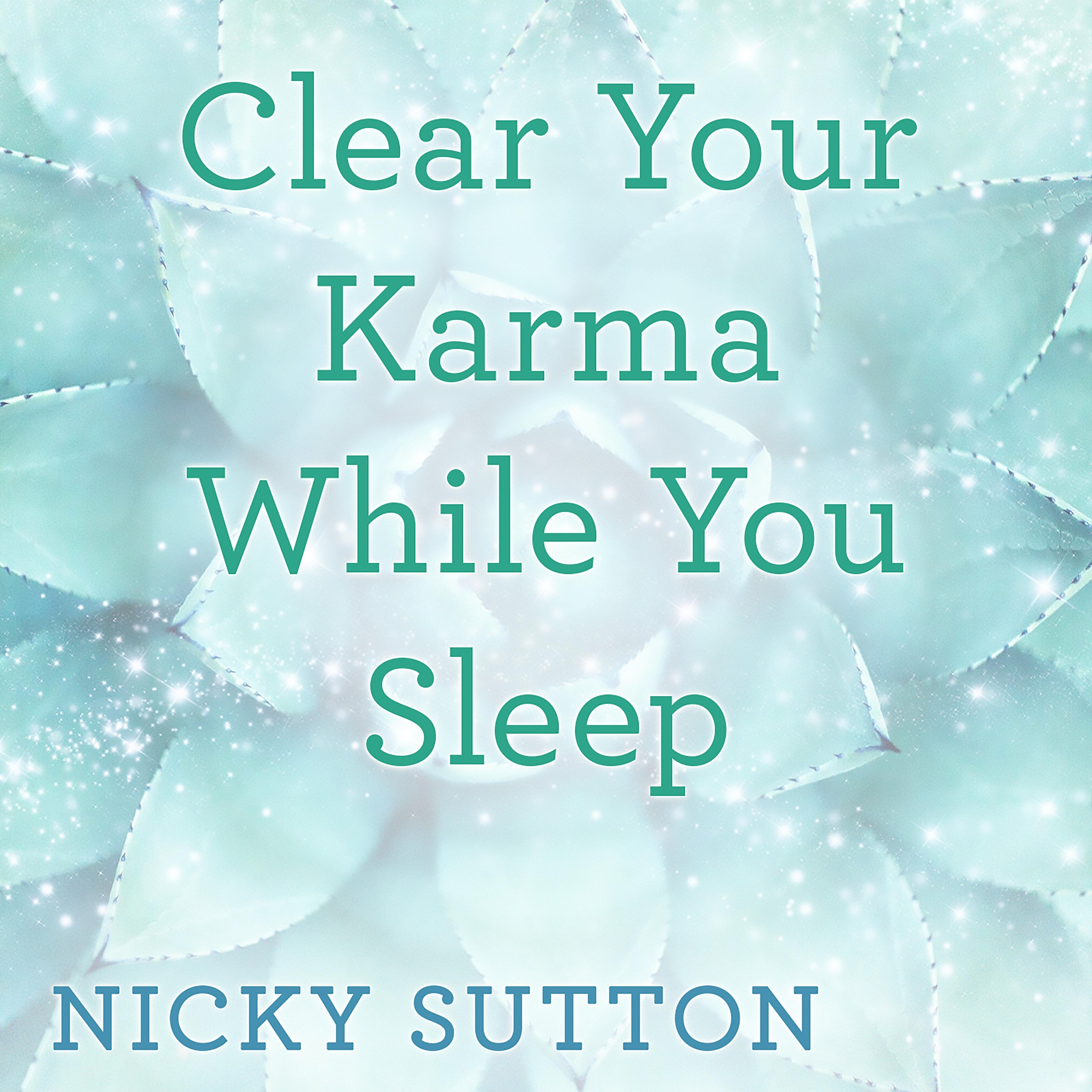 Clear Your Karma While You Sleep