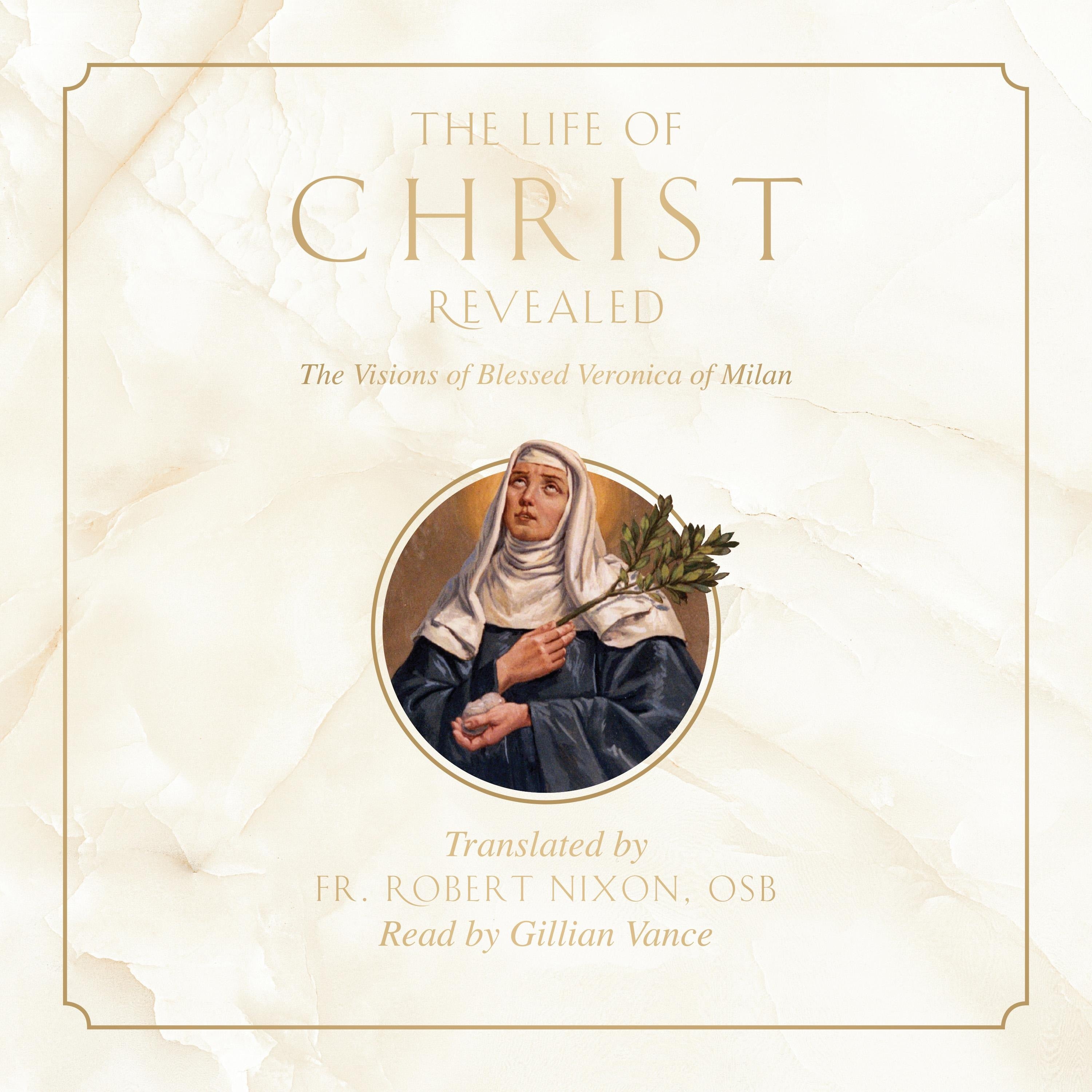 The Life of Christ Revealed