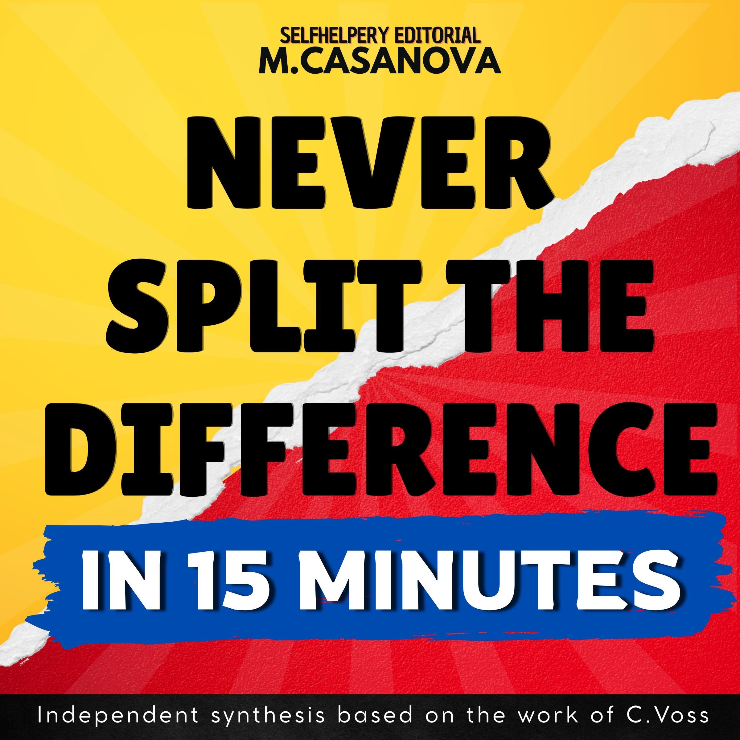 Never Split the Difference - In 15 Minutes.