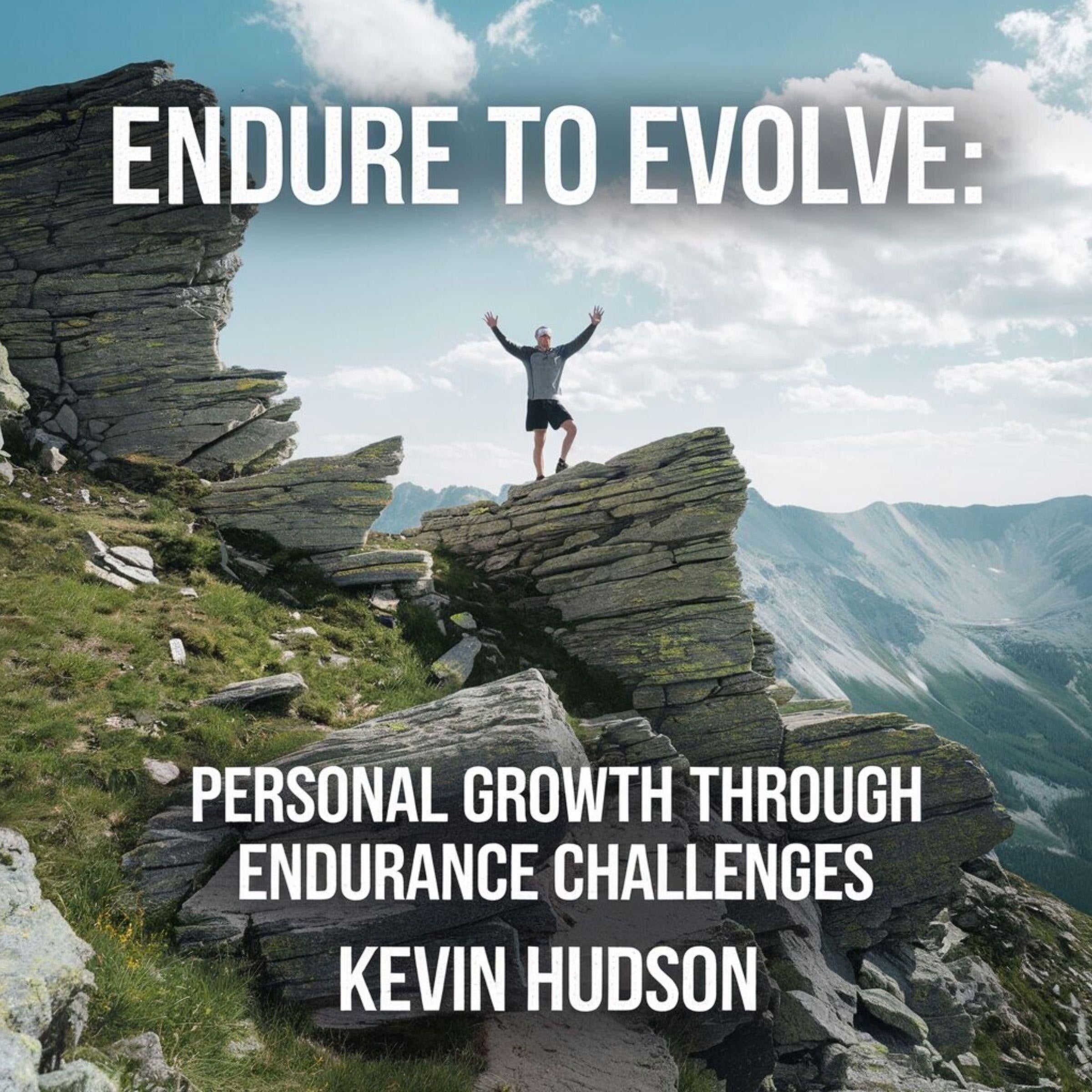 Endure to Evolve: