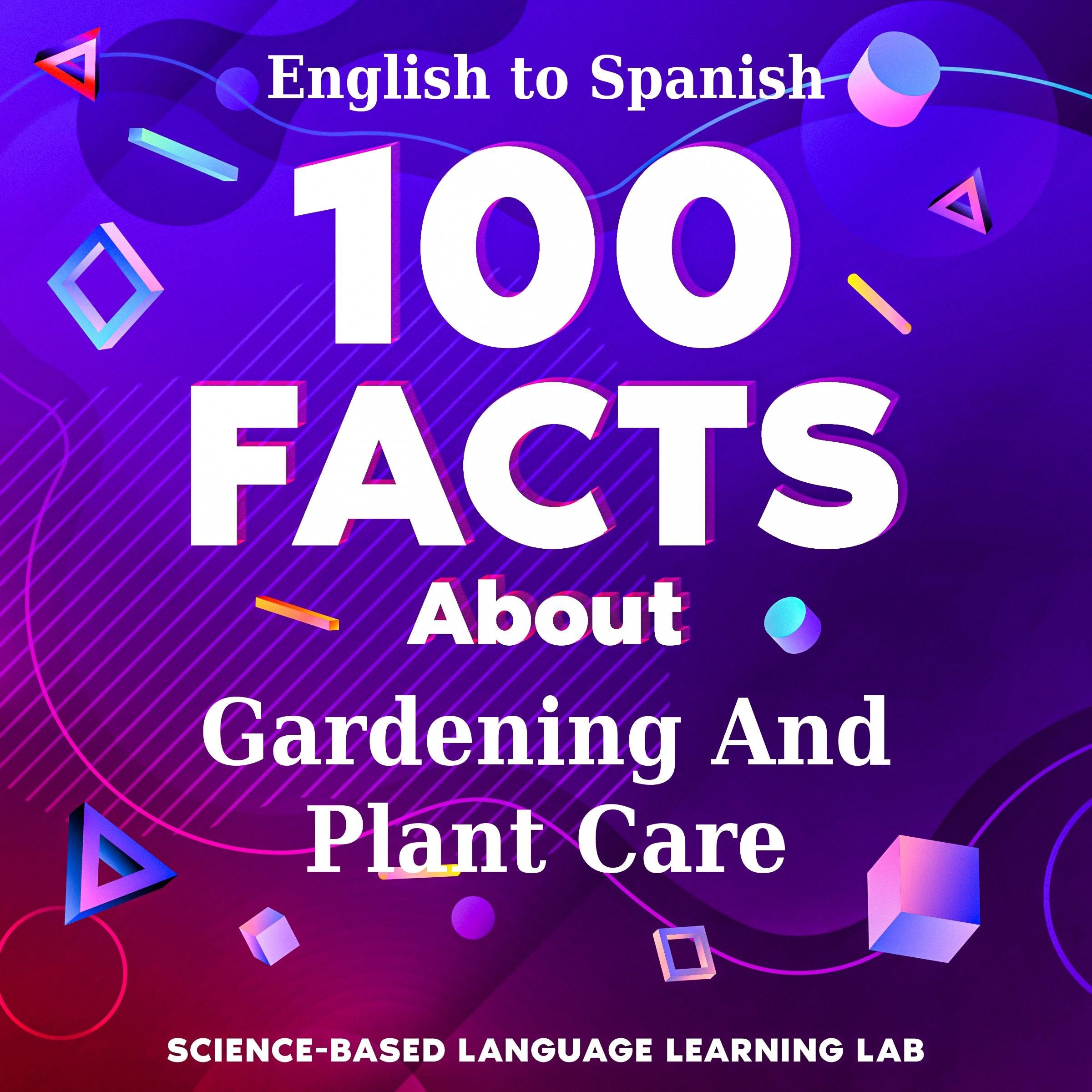 100 Facts About Gardening And Plant Care