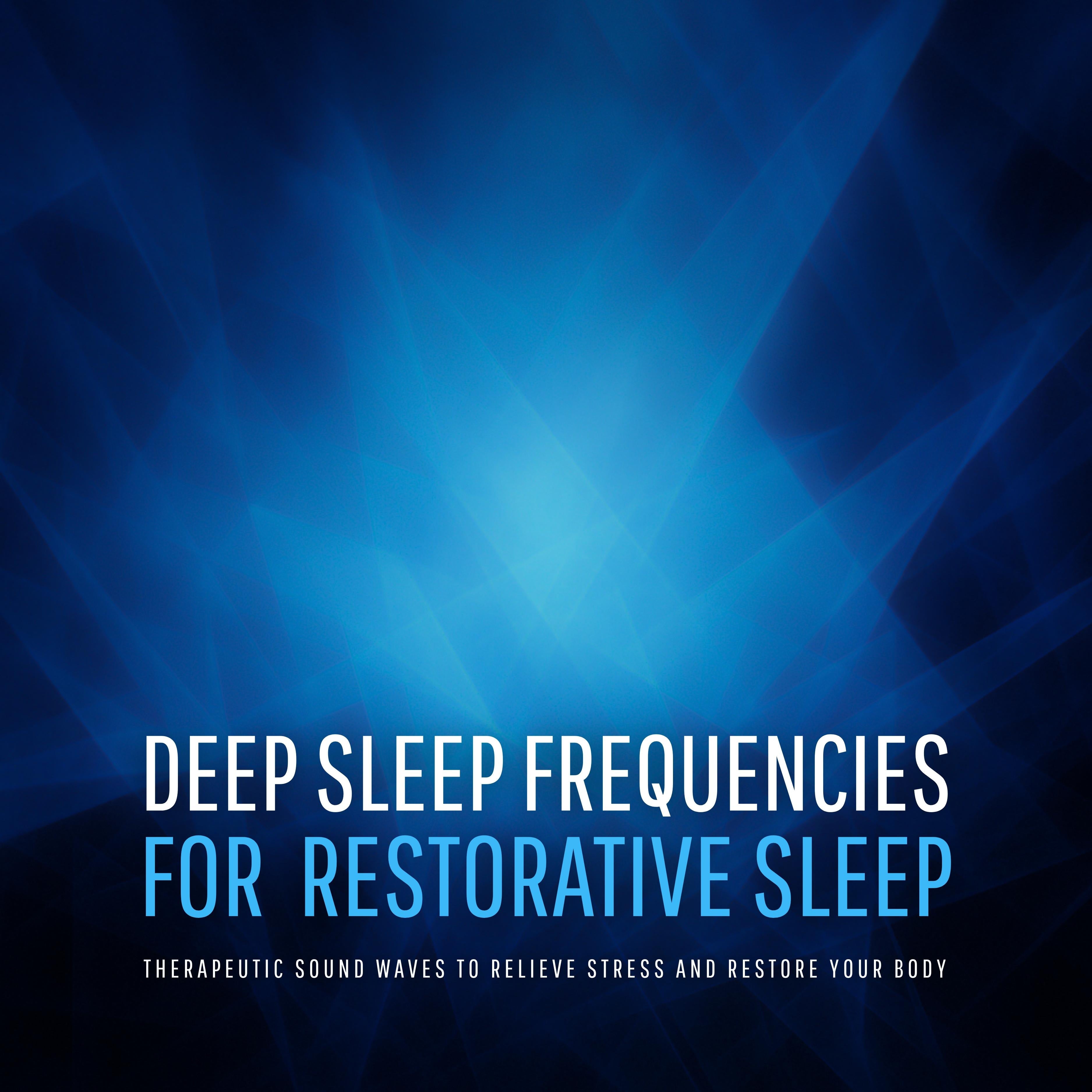 Deep Sleep Frequencies for Restorative Sleep  – Therapeutic Sound Waves to Relieve Stress and Restore Your Body