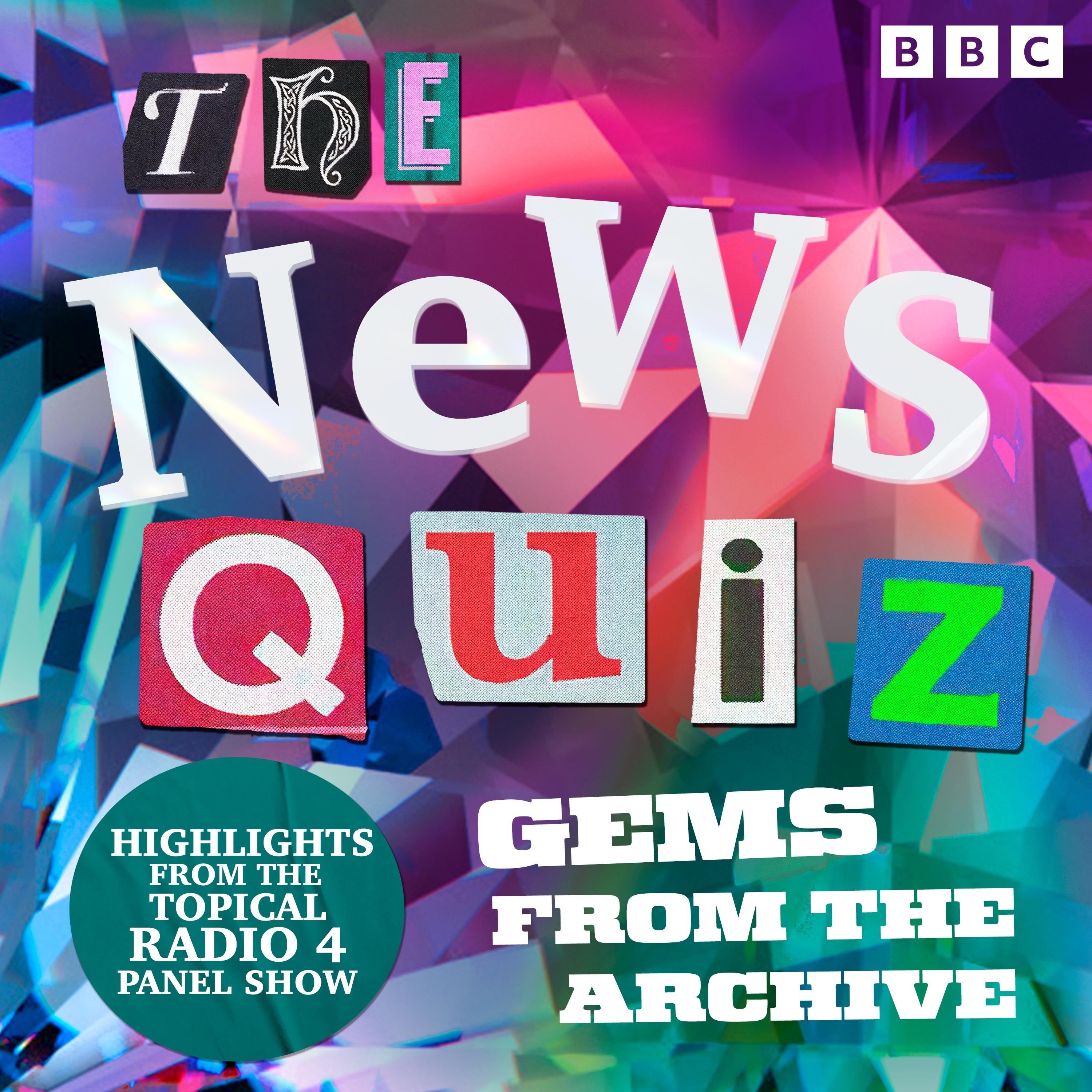 The News Quiz: Gems from the Archive