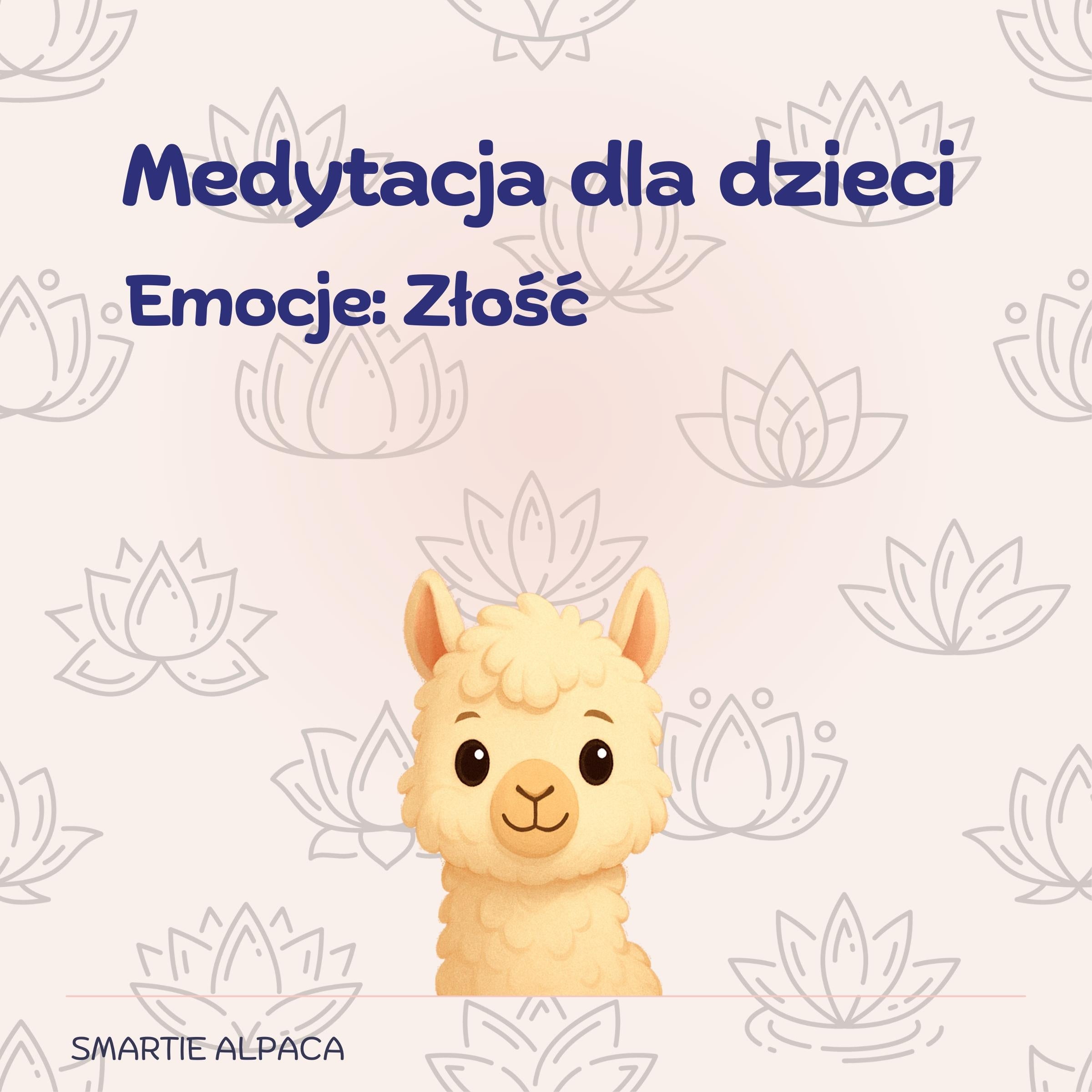 Medytacja dla dzieci. Emocje : Złość