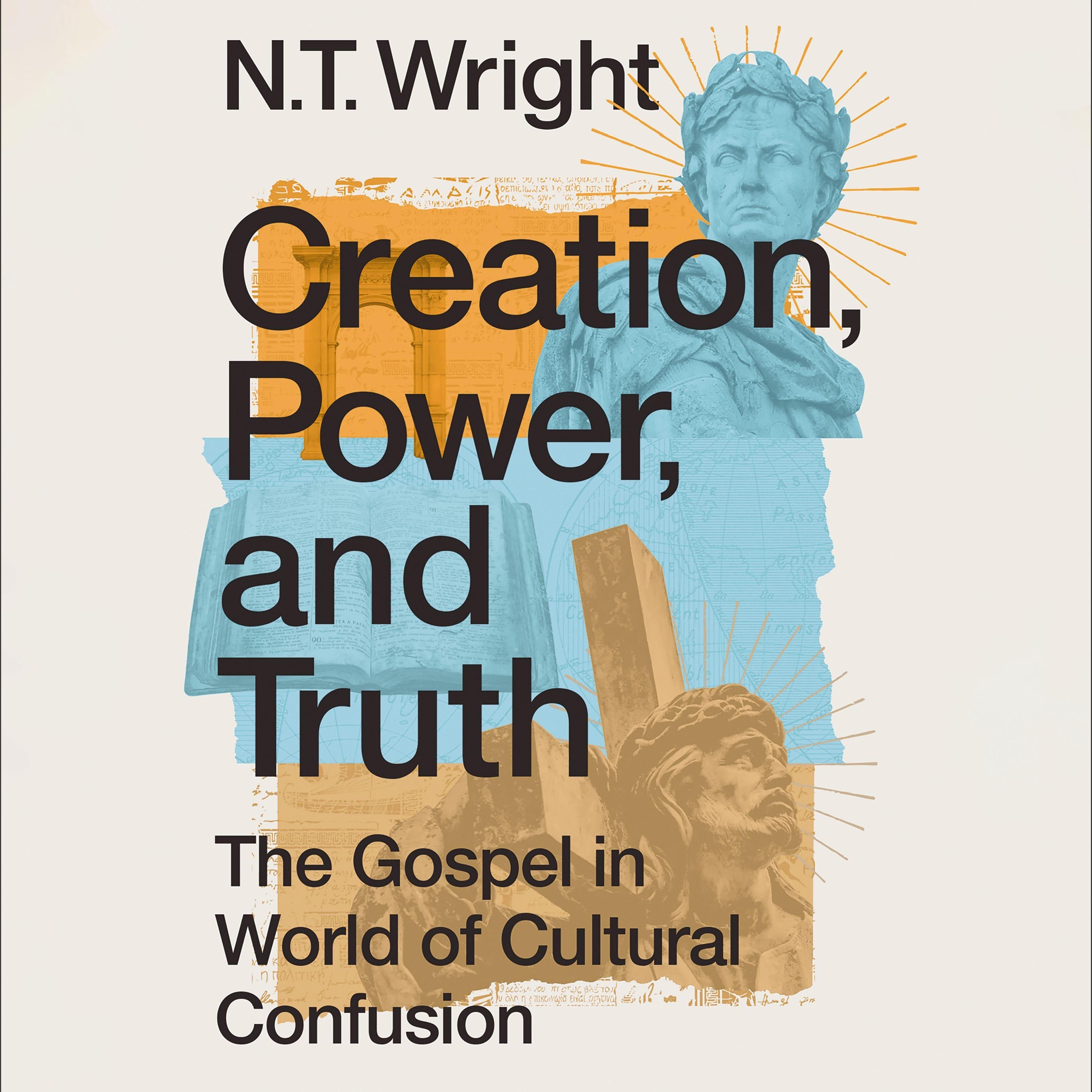 Creation, Power, and Truth