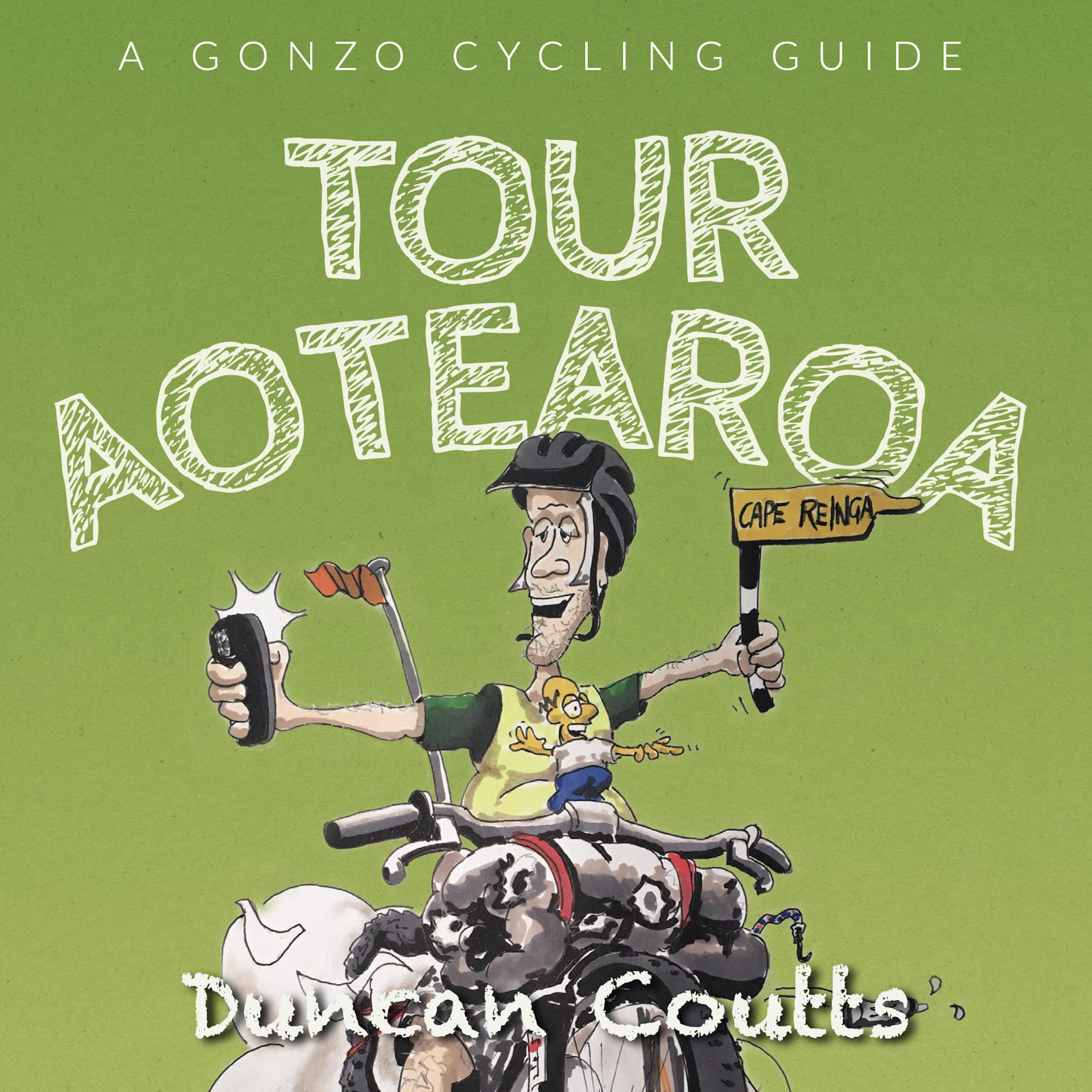 Tour Aotearoa A Gonzo Cycling Guide