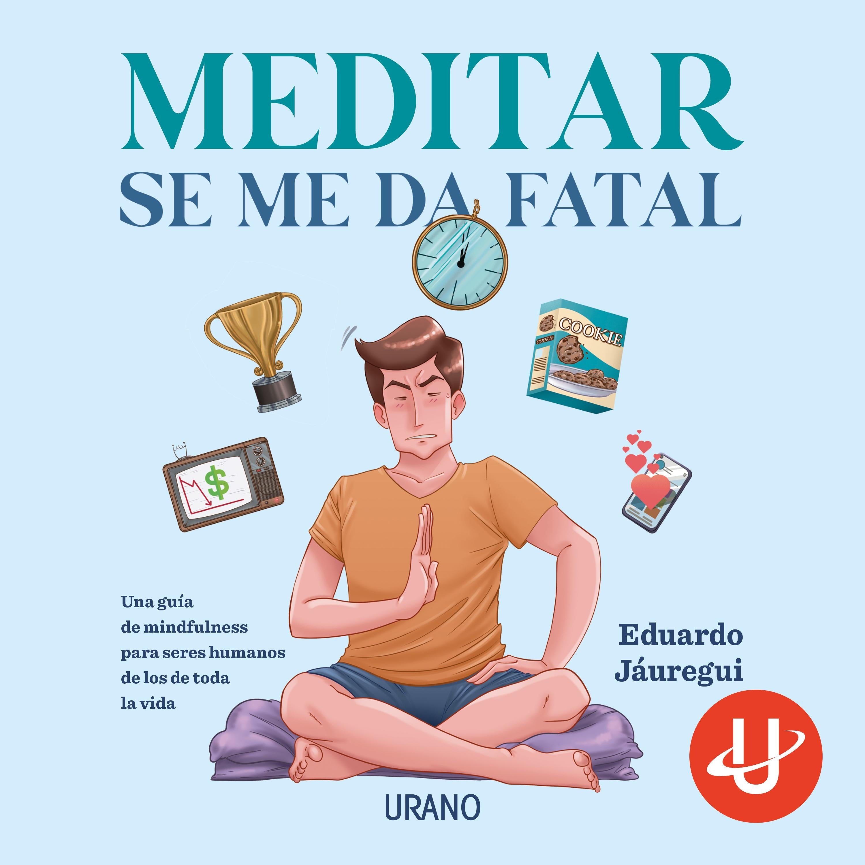 Meditar se me da fatal