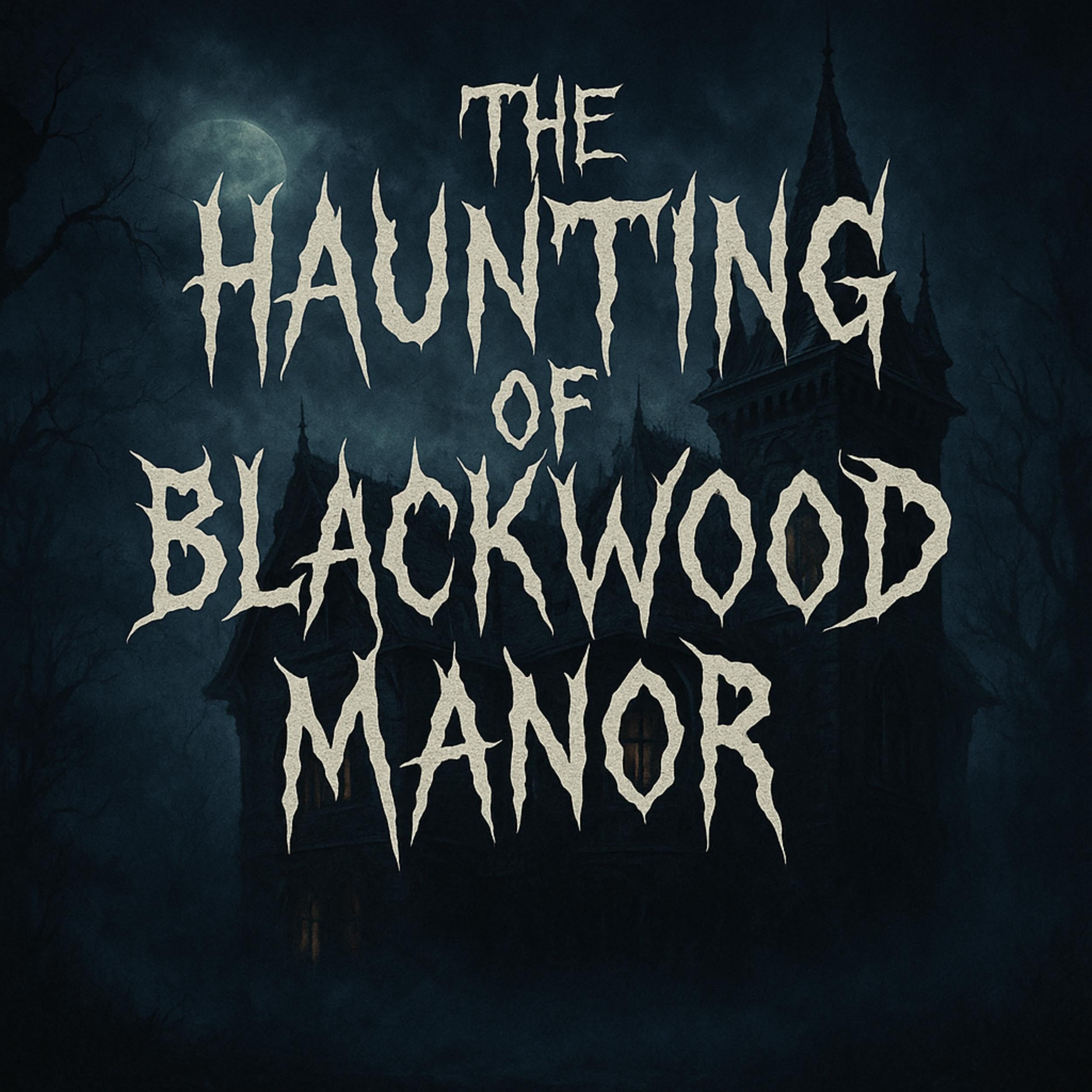 The Haunting of Blackwood Manor: Book summary & analysis