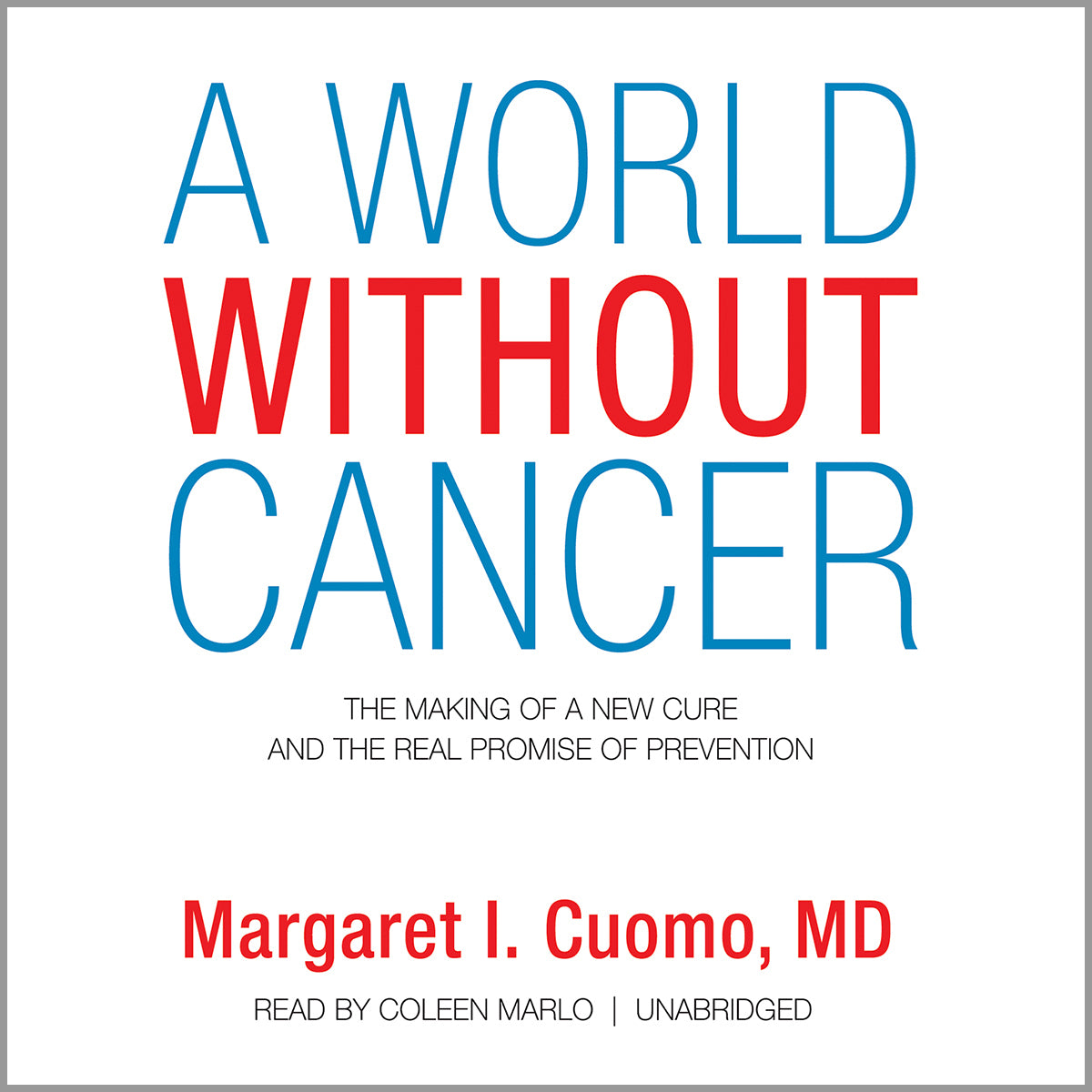 A World without Cancer