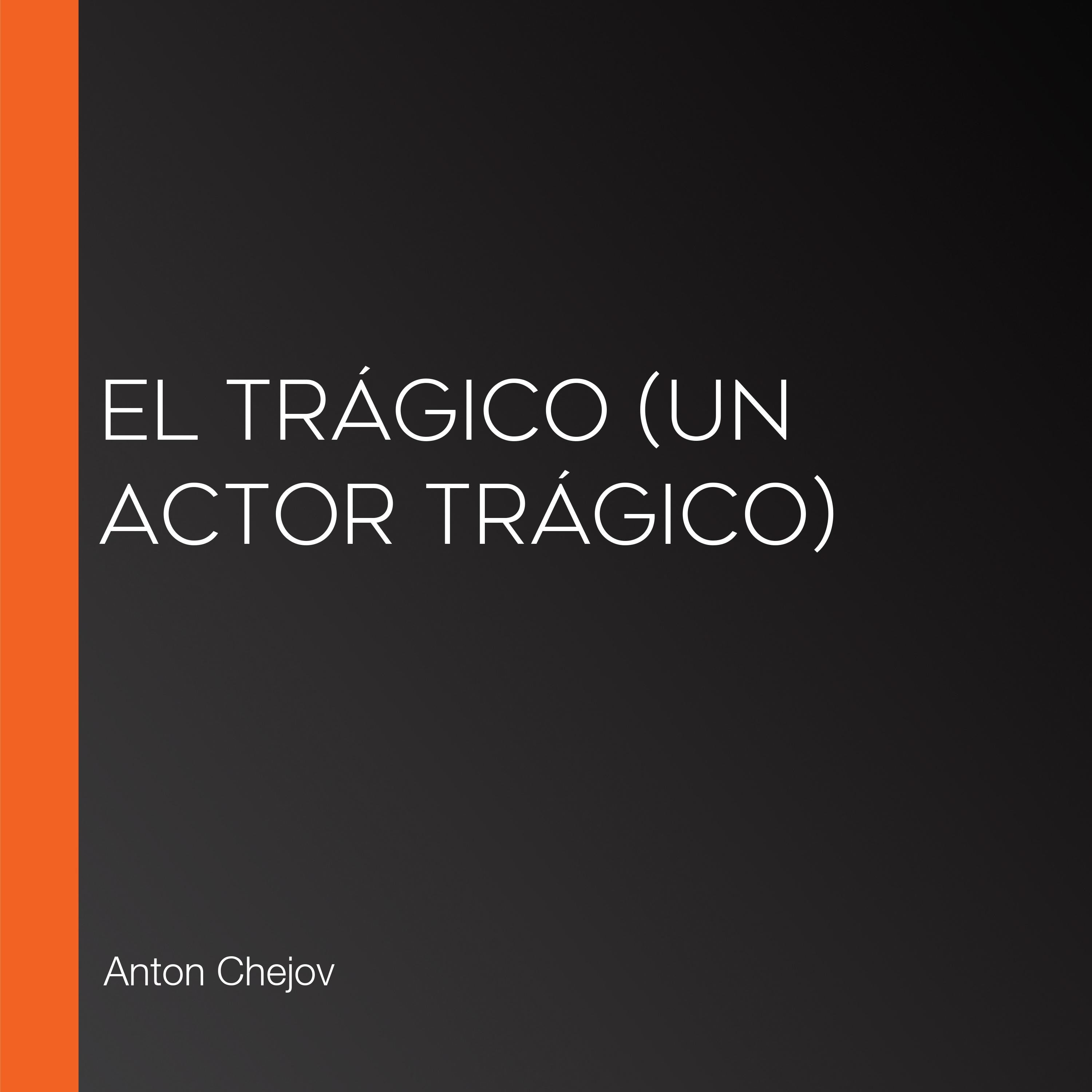 El trágico (un actor trágico)
