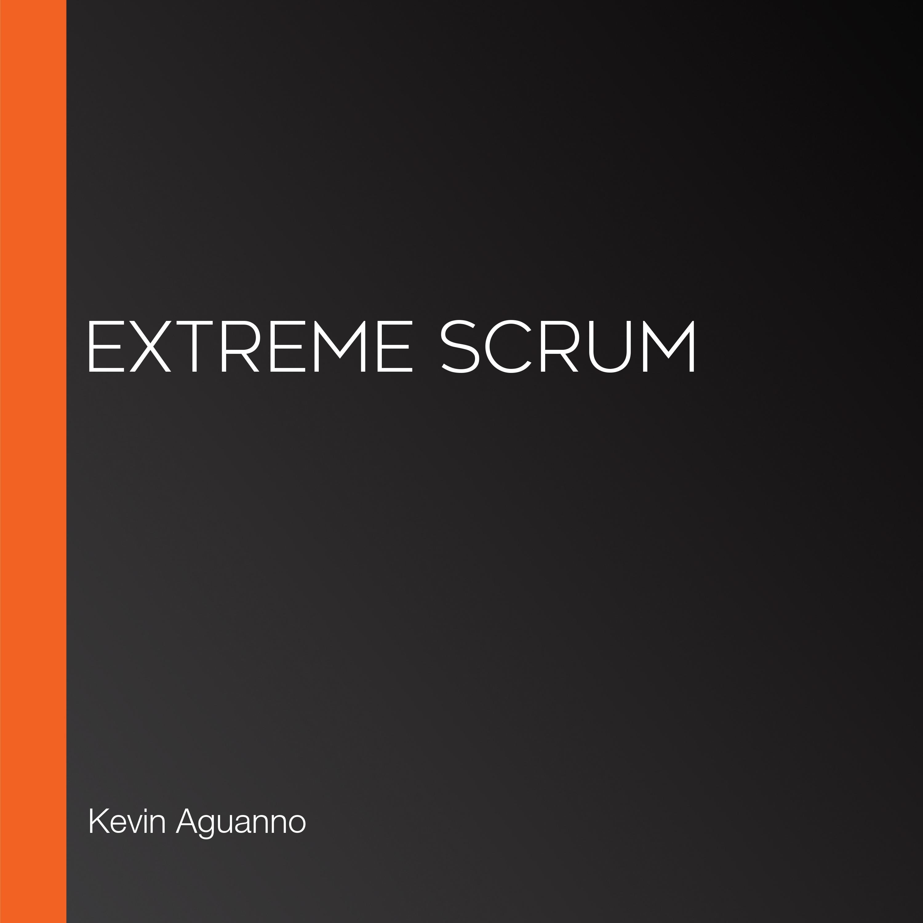 Extreme Scrum