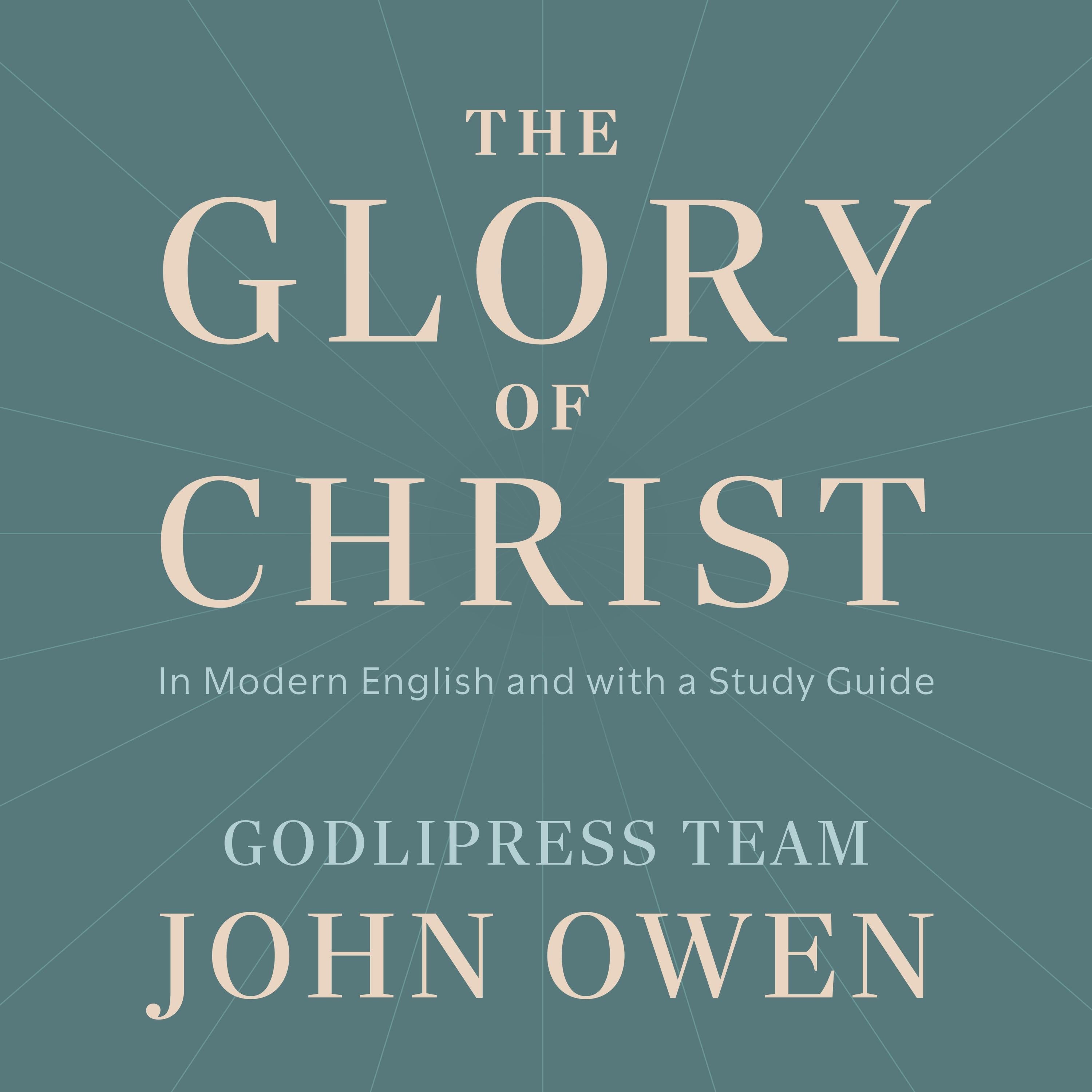 John Owen The Glory of Christ
