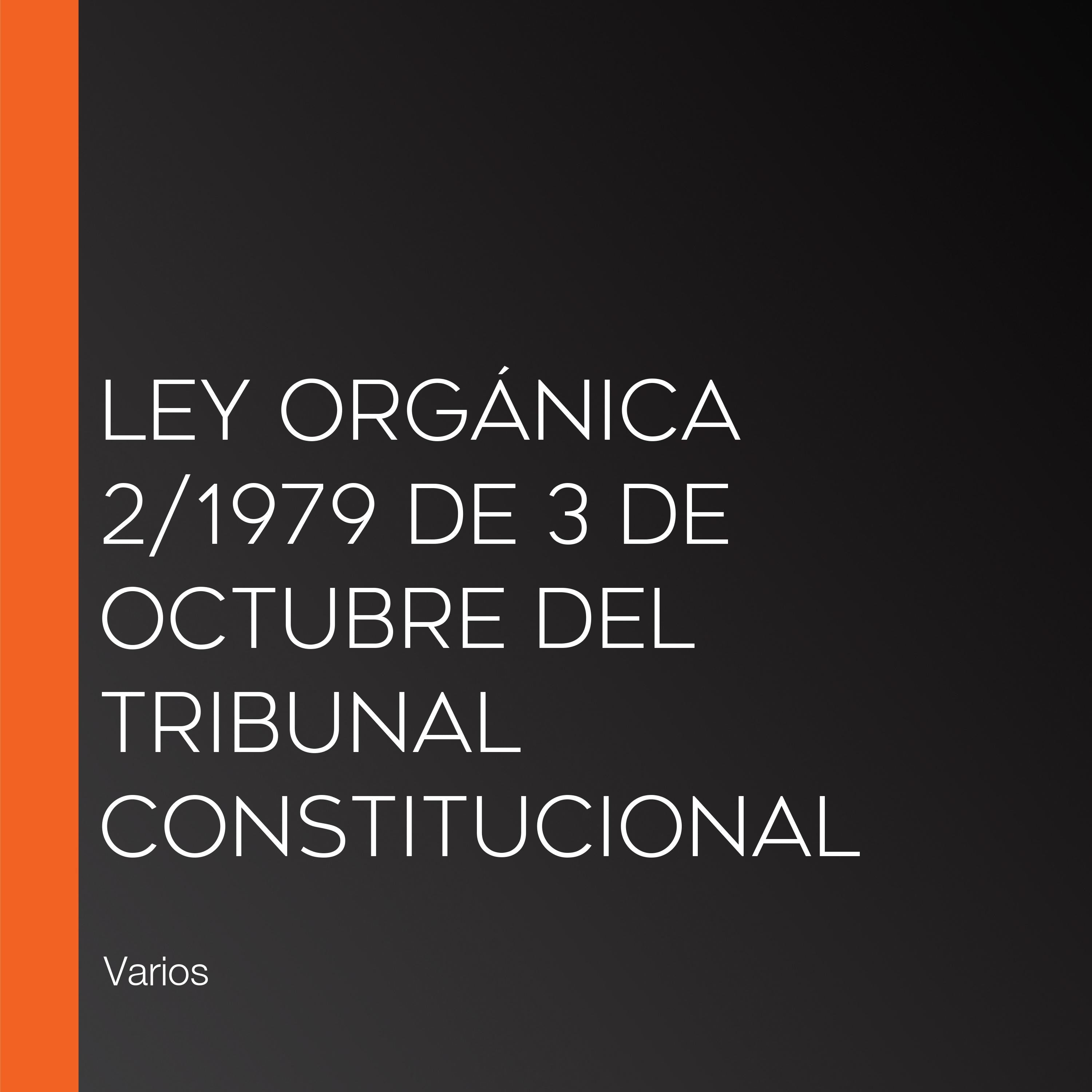 Ley Orgánica 2/1979 de 3 de Octubre del Tribunal Constitucional